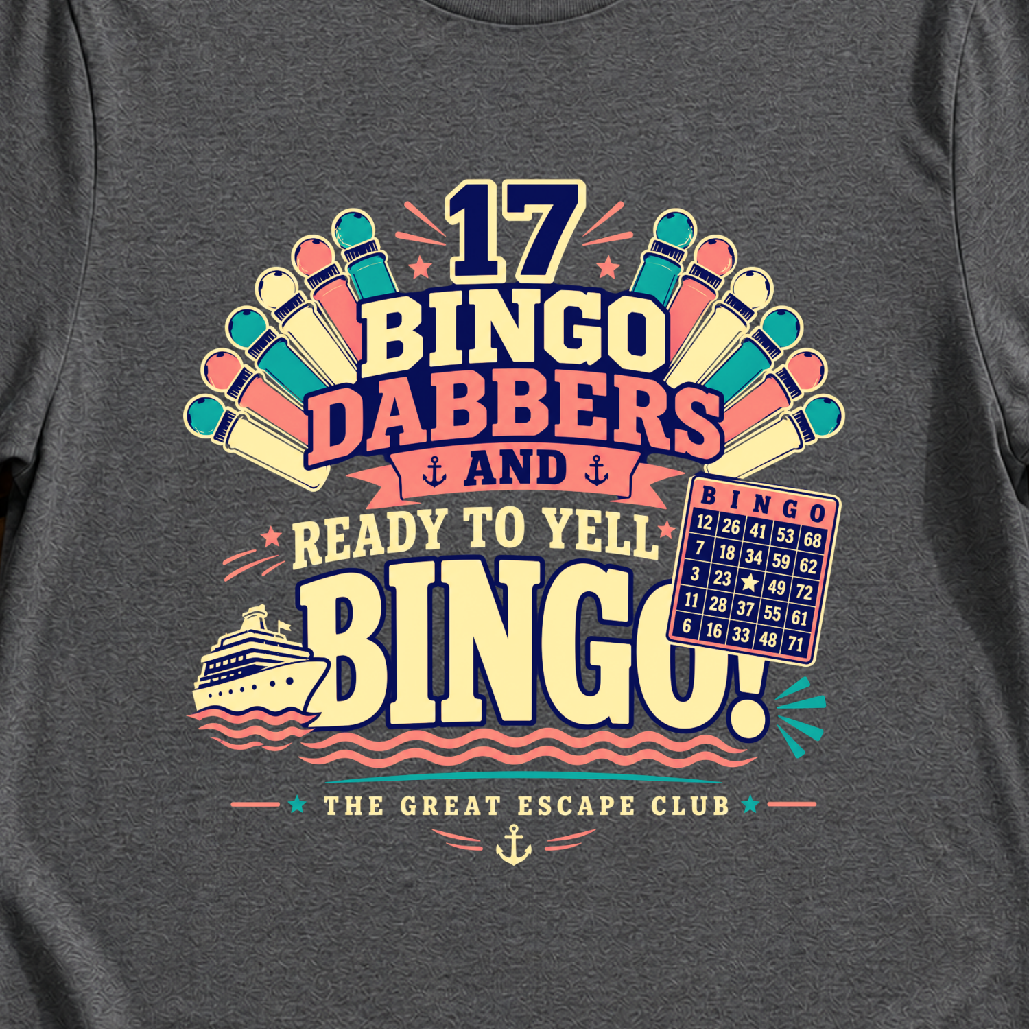 17 Bingo Dabbers and Ready to Yell BINGO Cruise T-Shirt - Retro Game Night Tee