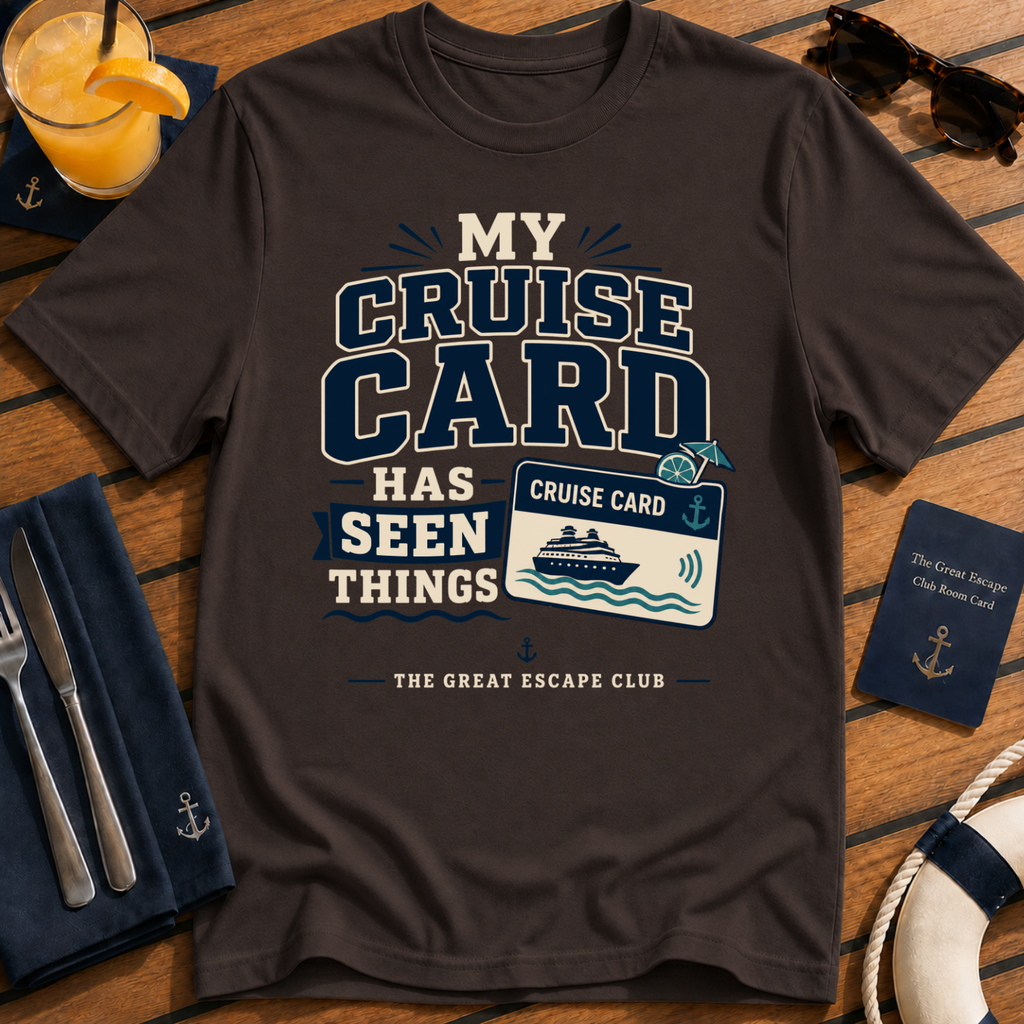 My Cruise Card Has Seen Things Tee - Cruise Card Graphic T-Shirt