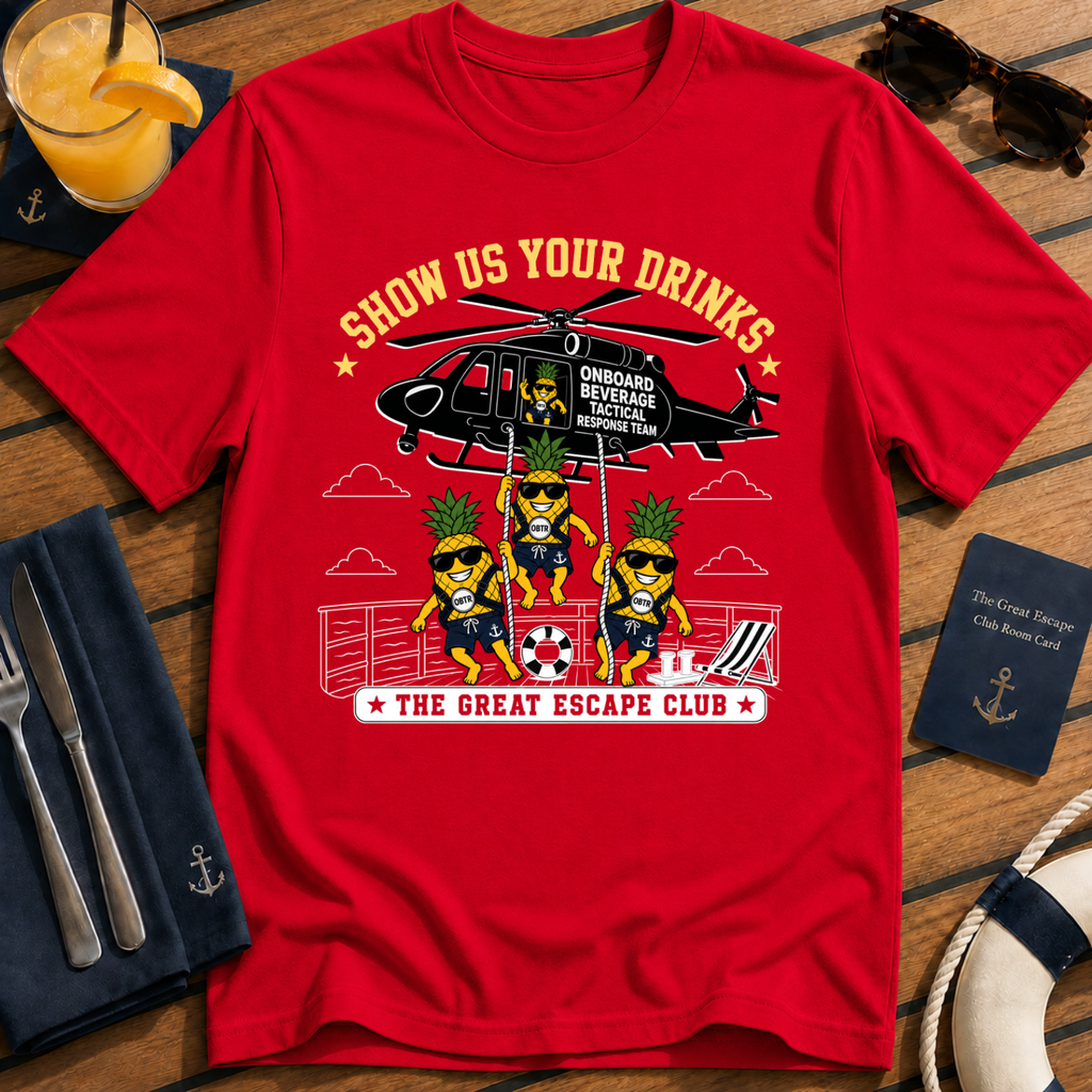 Show Us Your Drinks T-Shirt - OBTR Onboard Beverage Tactical Response Helicopter Beverage Tee