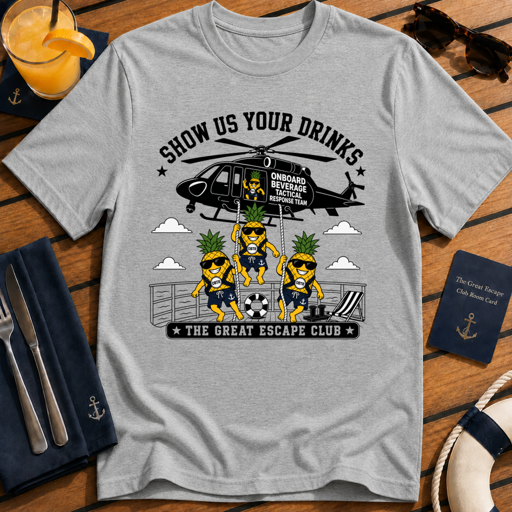 Show Us Your Drinks T-Shirt - OBTR Onboard Beverage Tactical Response Helicopter Beverage Tee