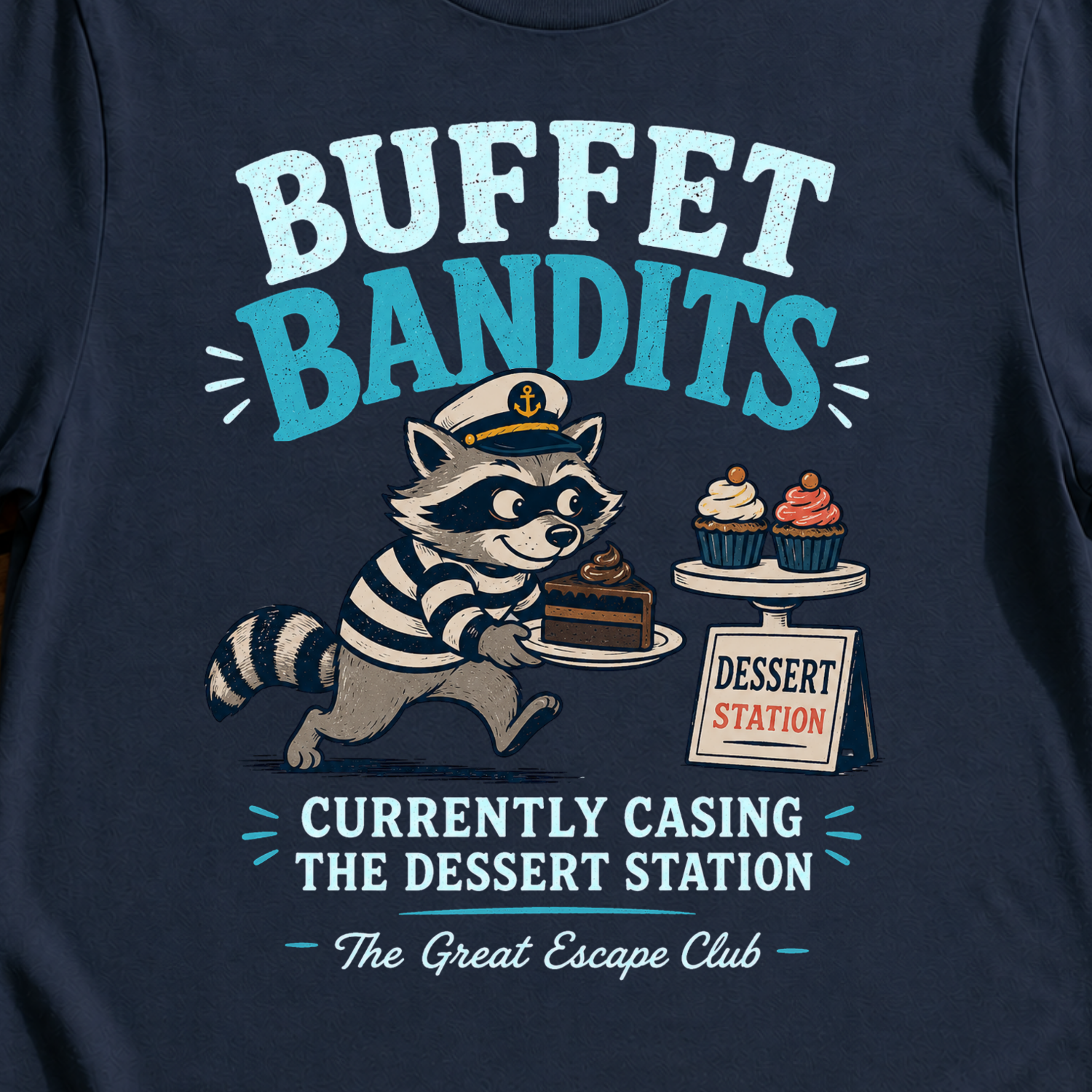 Buffet Bandits Dessert Station T-Shirt, Funny Raccoon Cruise Foodie Tee