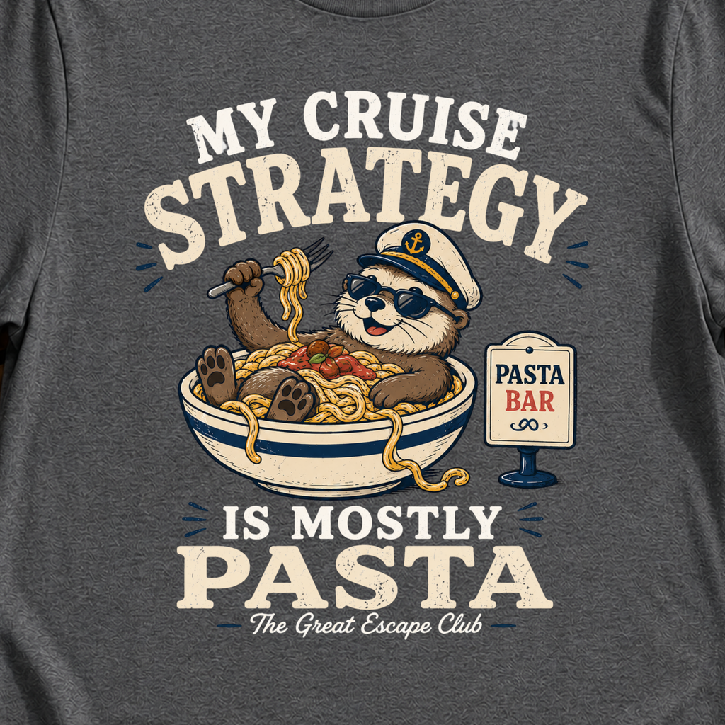 My Cruise Strategy Is Mostly Pasta T-Shirt, Funny Cruise Buffet Tee