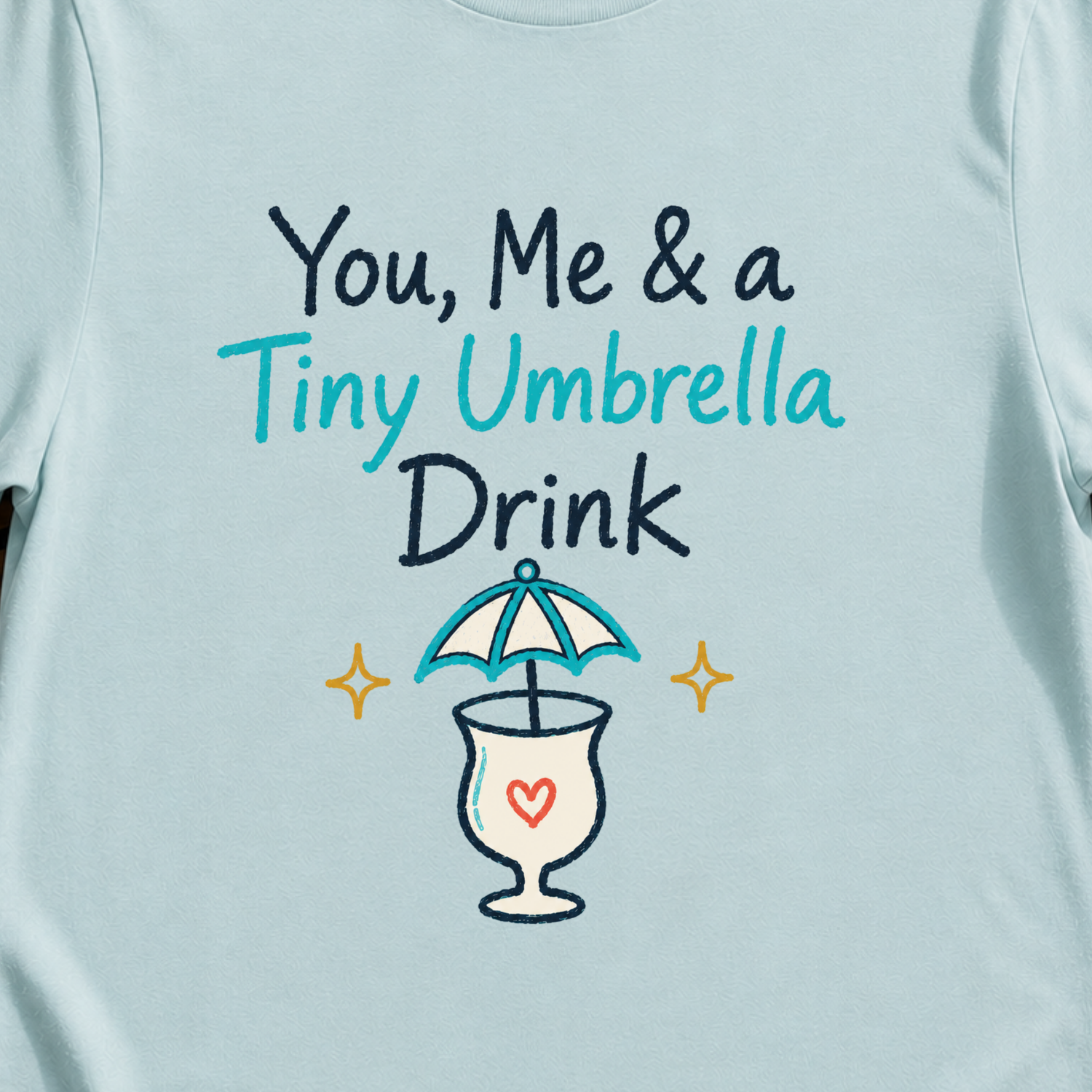 You, Me & a Tiny Umbrella Drink