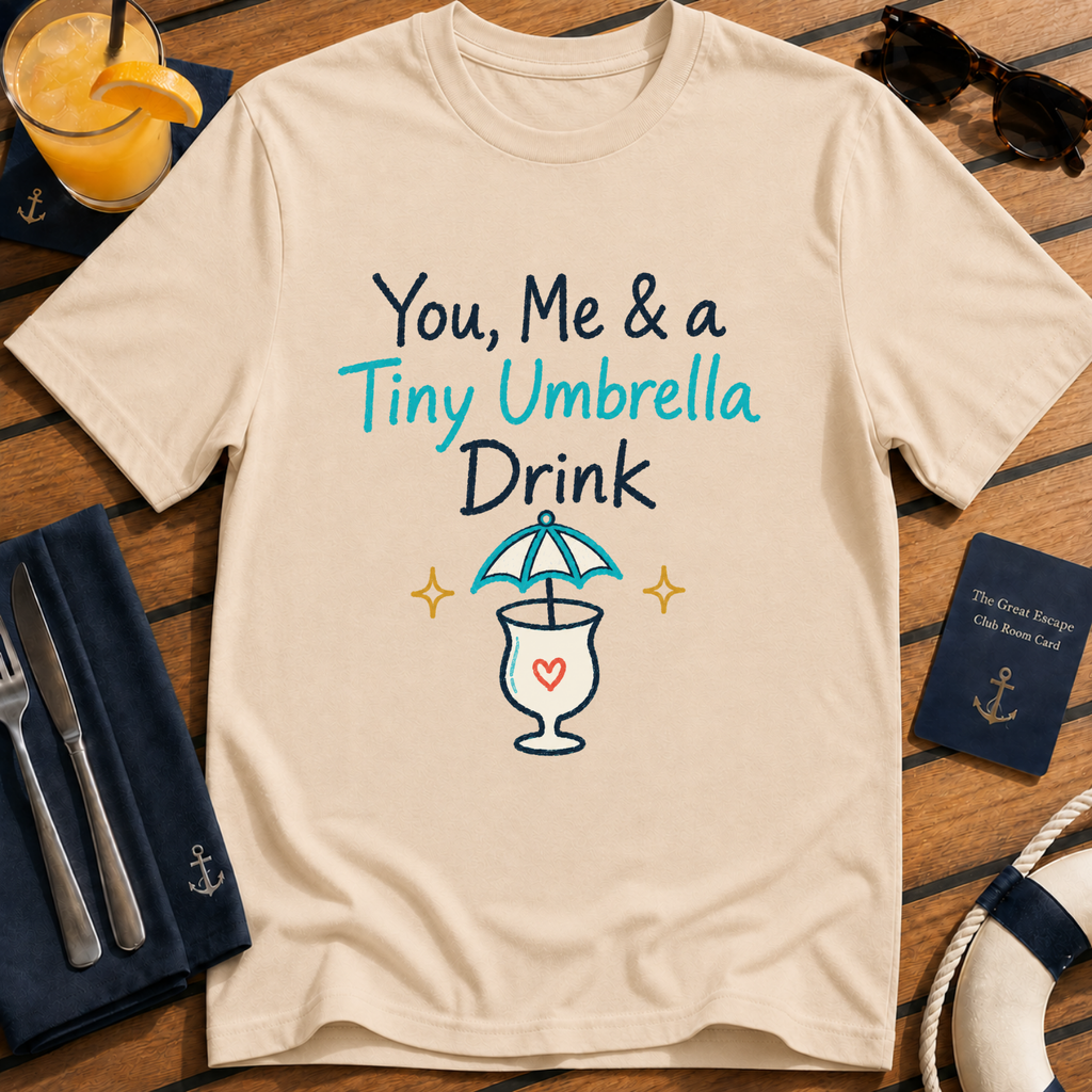 You, Me & a Tiny Umbrella Drink