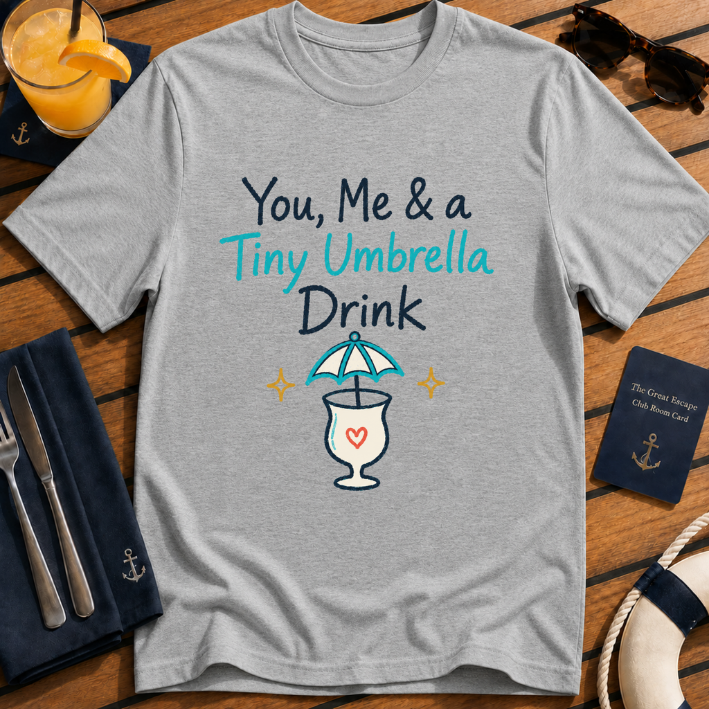 You, Me & a Tiny Umbrella Drink