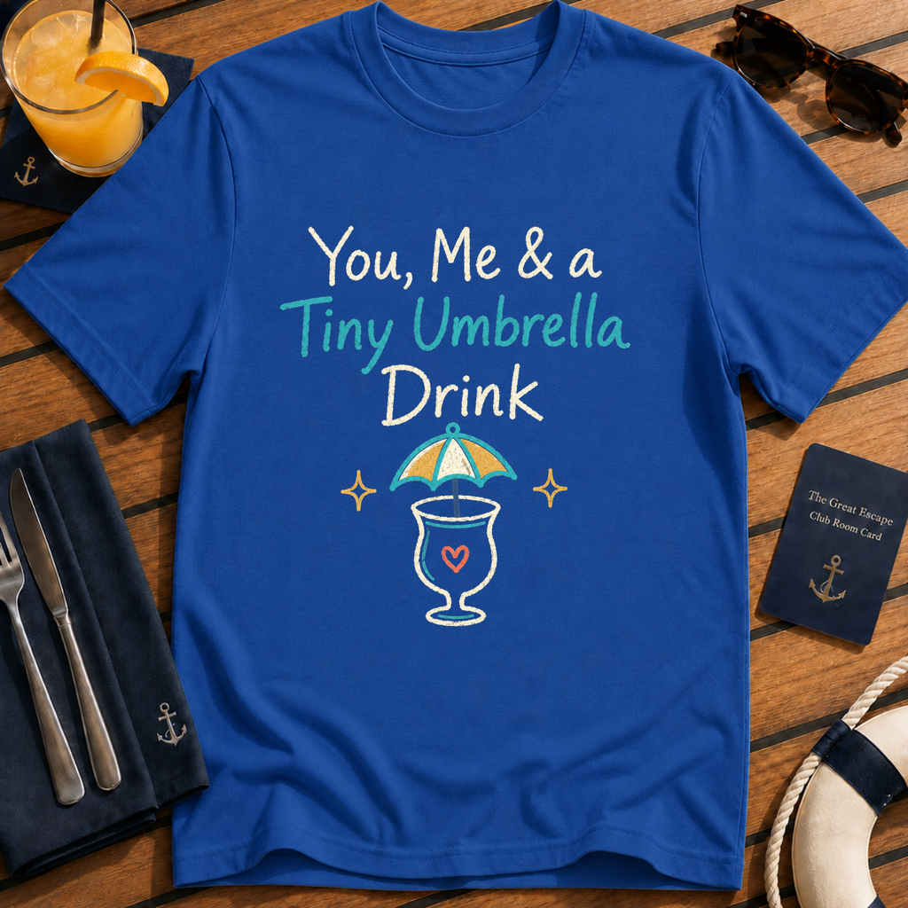 You, Me & a Tiny Umbrella Drink