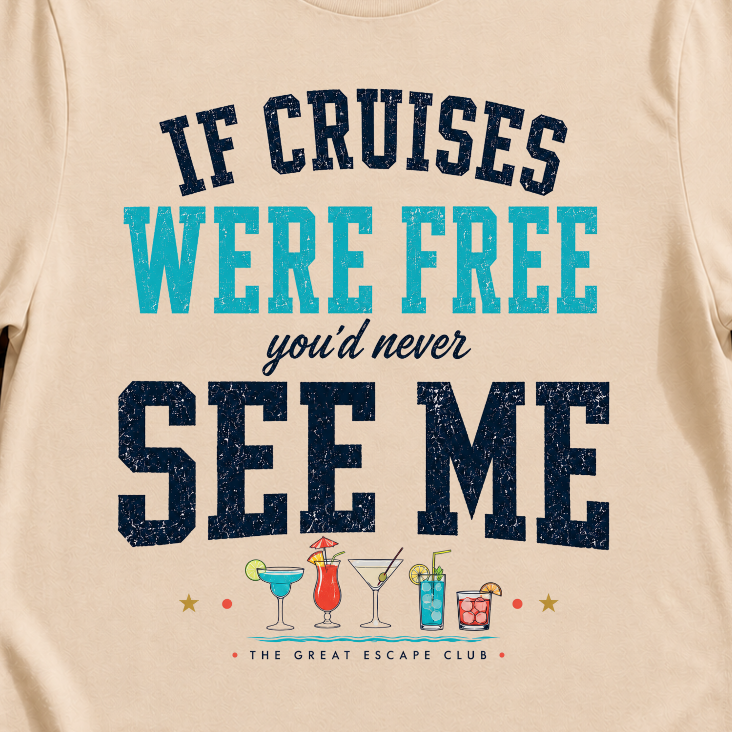 If Cruises Were Free You’d Never See Me