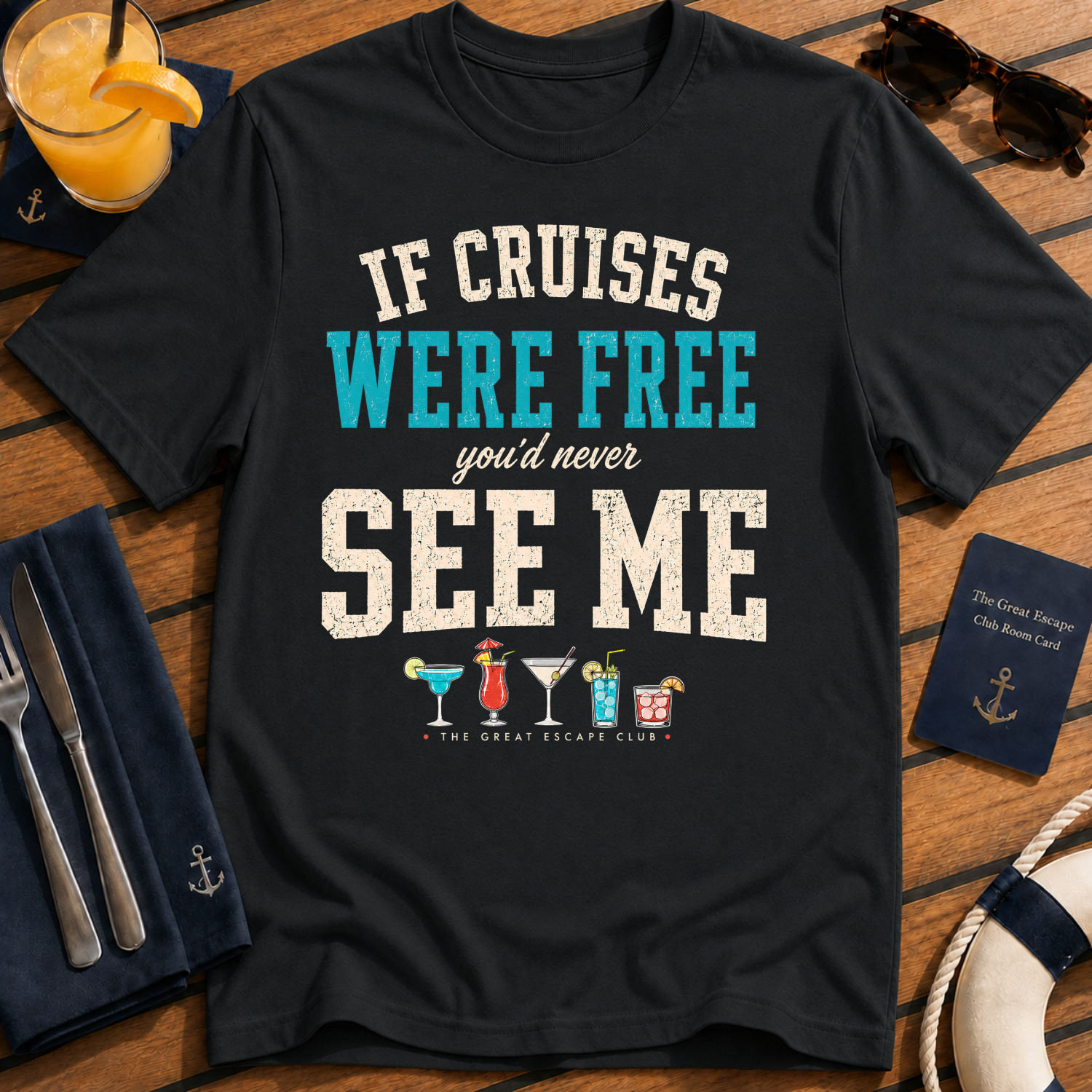 If Cruises Were Free You’d Never See Me