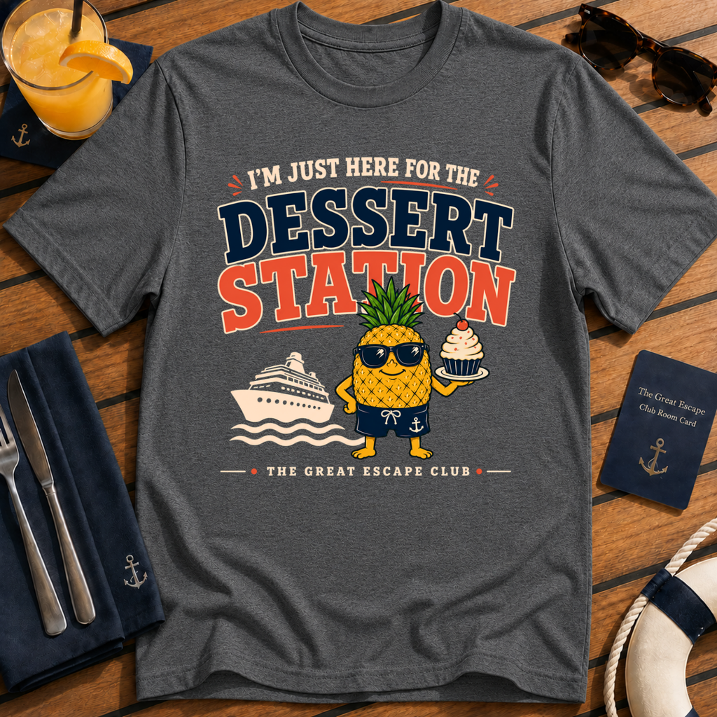 Dessert Station T-Shirt — "I’m Just Here for the Dessert Station" Tropical Pineapple Graphic Tee