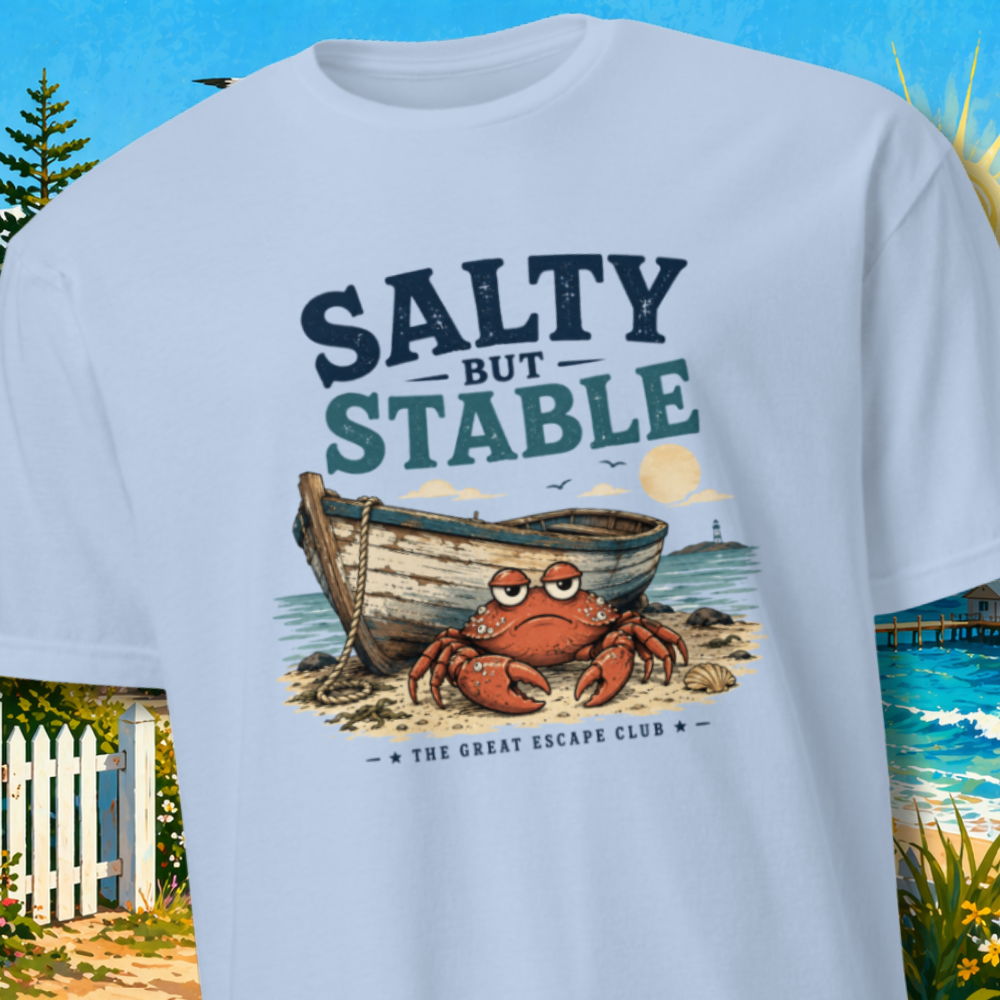 Salty But Stable Unisex T-Shirt