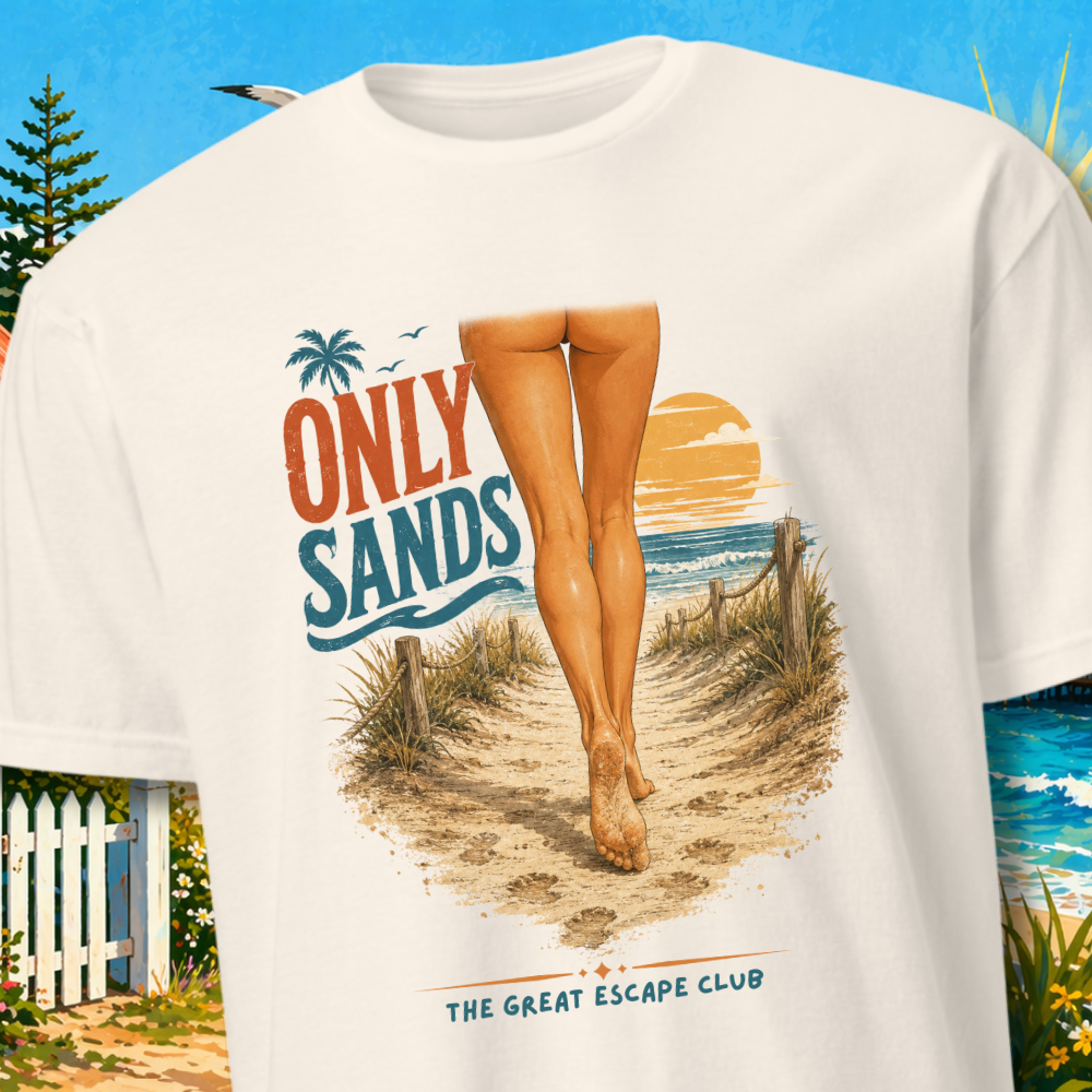 Only Sands Unisex T-Shirt