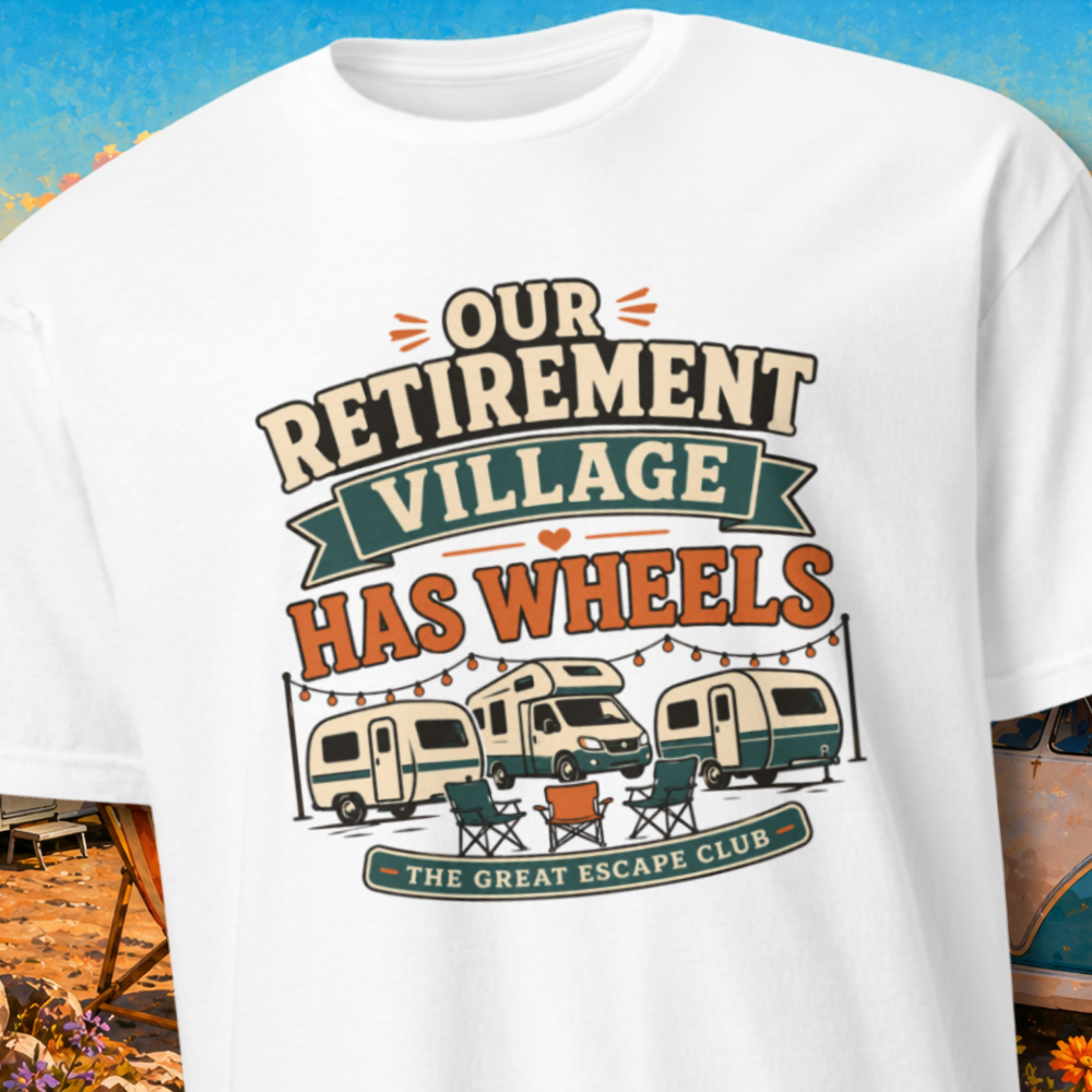 Our Retirement Village Has Wheels Unisex T-Shirt