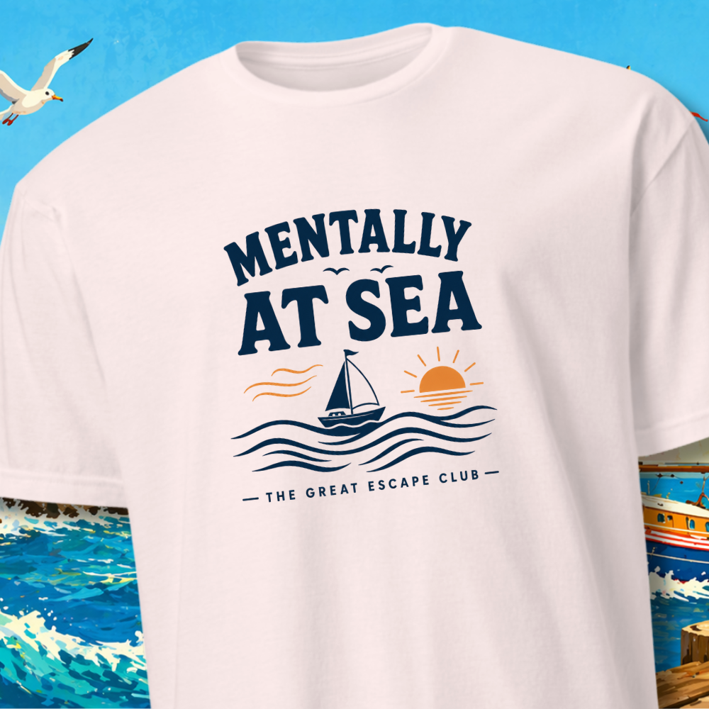 Mentally at Sea Cruise Unisex T-Shirt