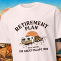 Retirement Plan Keep Driving T-shirt