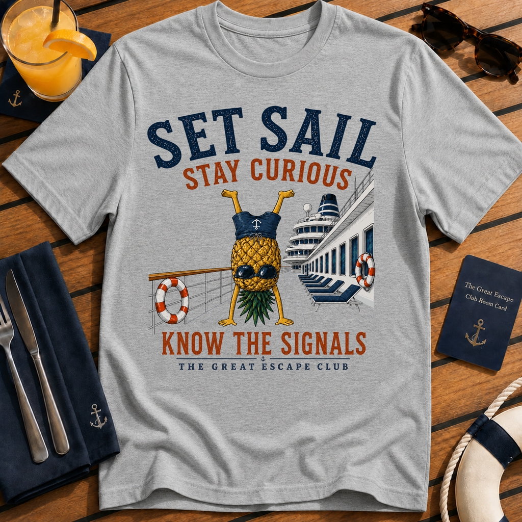 Set Sail Stay Curious T-Shirt, Funny Upside Down Pineapple Cruise Tee