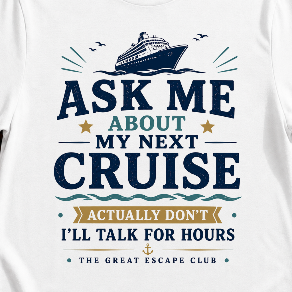 Ask Me About My Next Cruise
