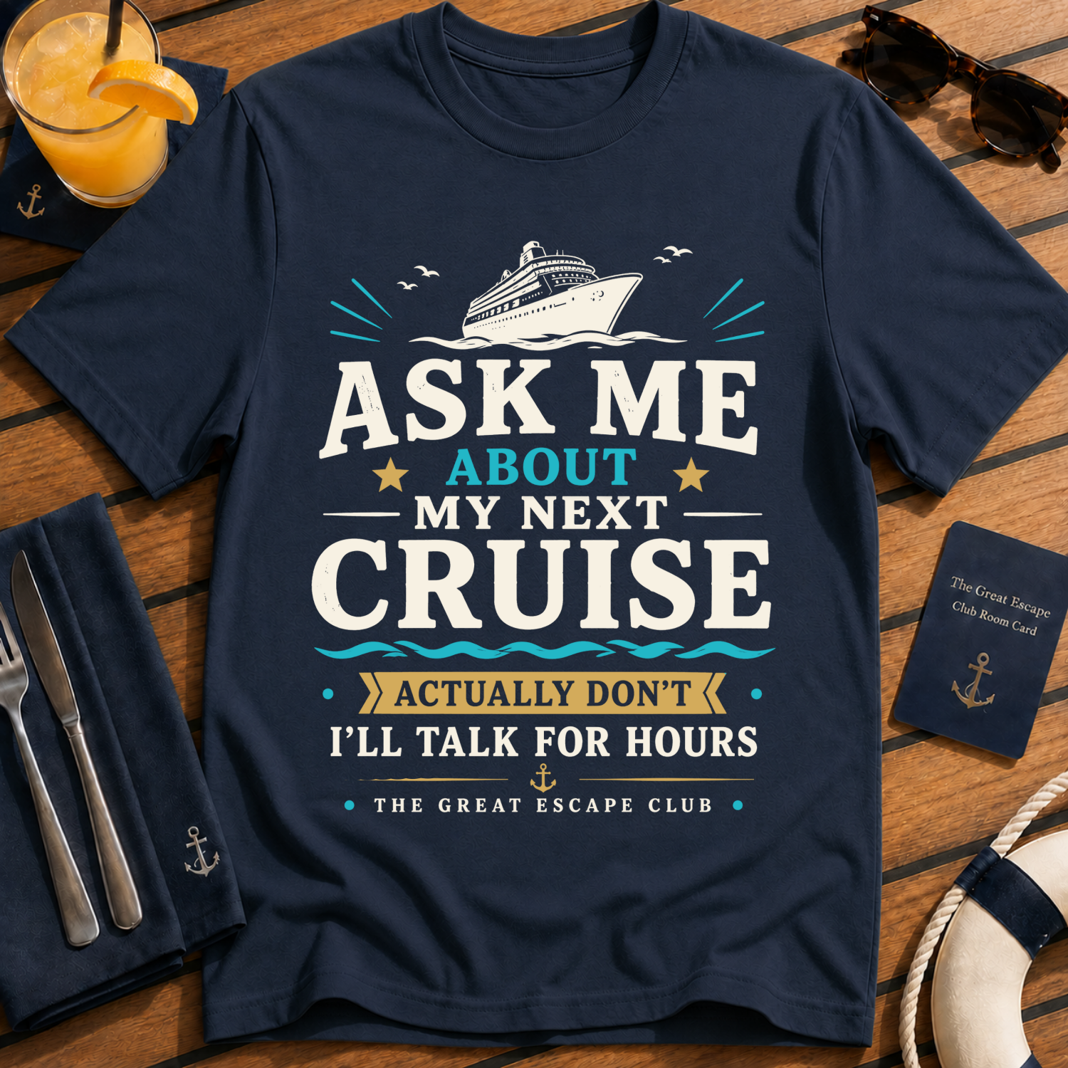Ask Me About My Next Cruise funny cruise t-shirt design on Navy shirt