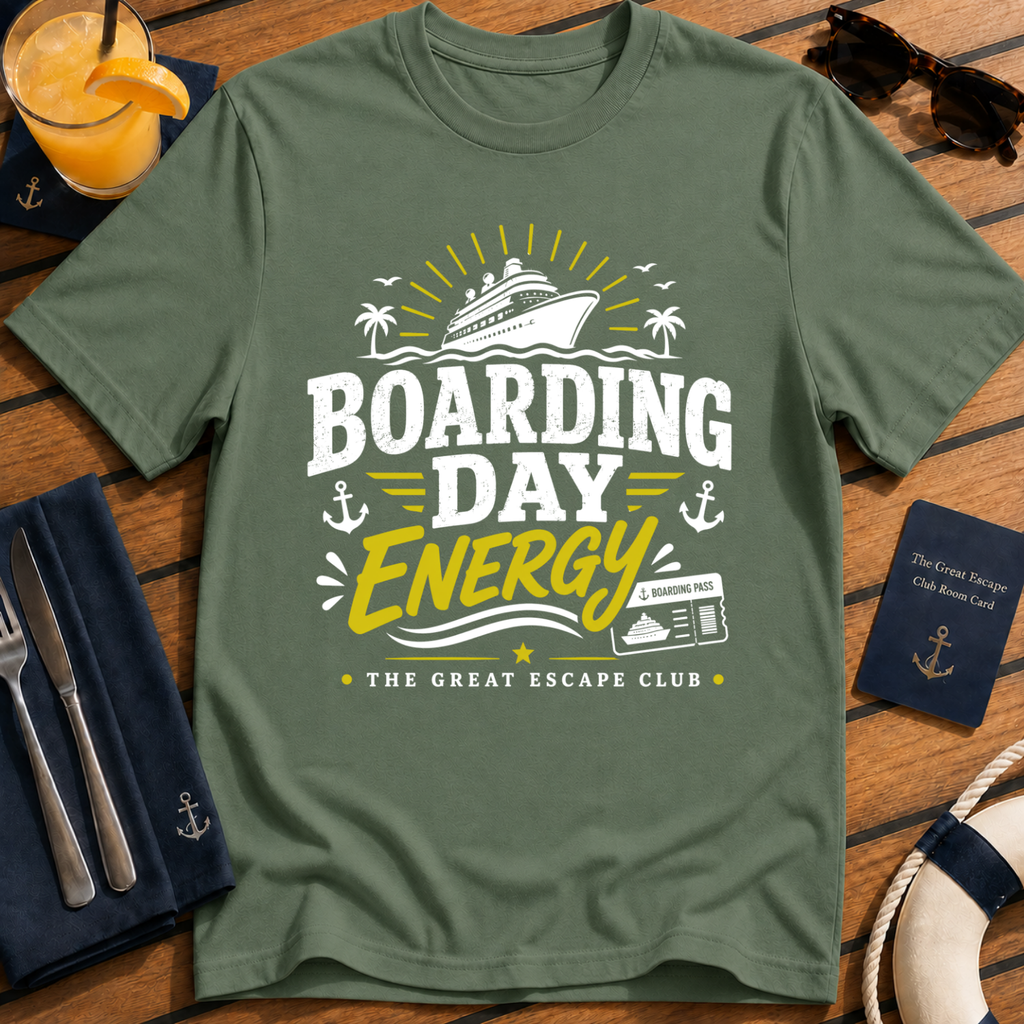 Boarding Day Energy funny cruise embarkation day green t-shirt for matching groups and holiday crews by The Great Escape Club