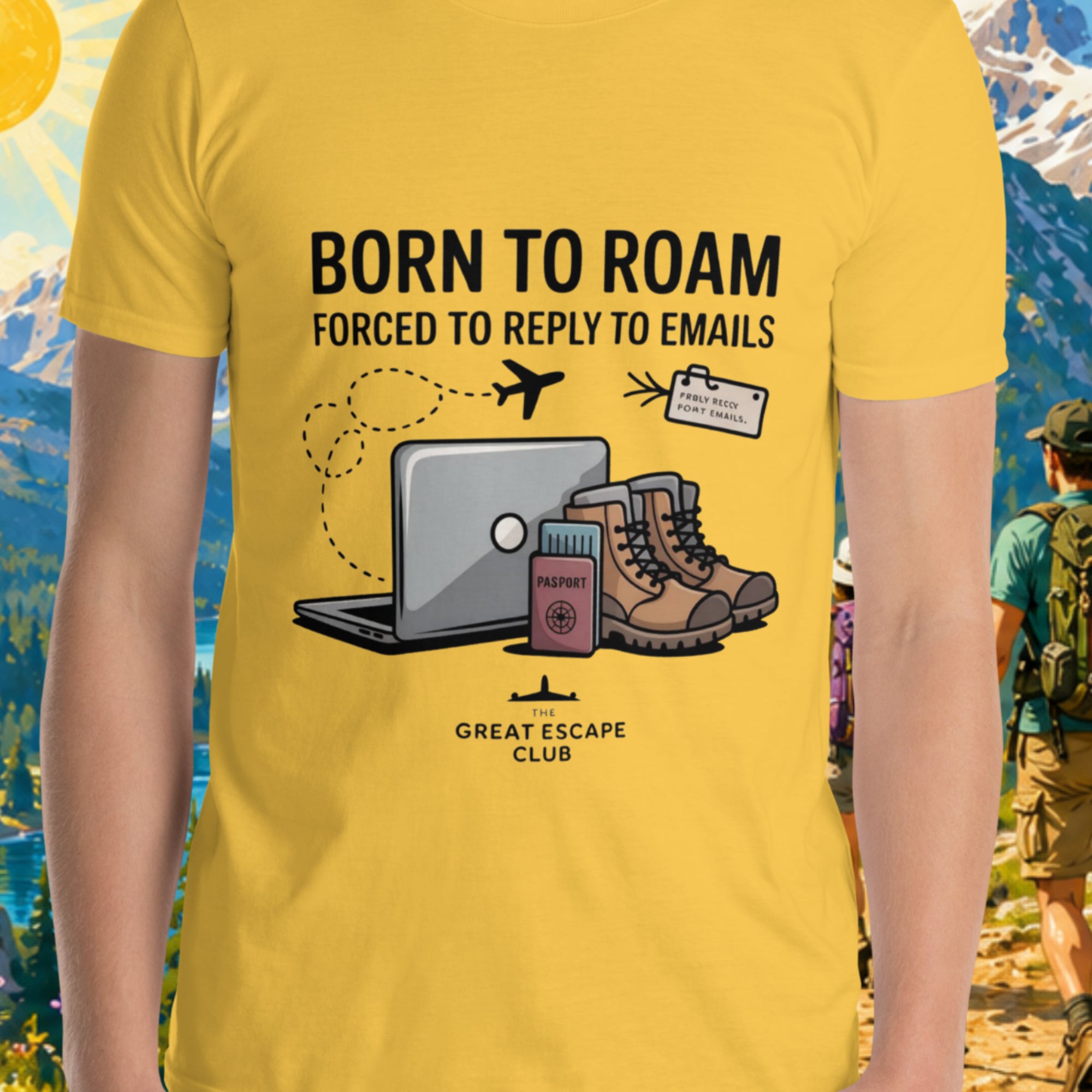 Born to Roam Forced to Reply to Emails unisex daisy yellow T-shirt with laptop, hiking boots, passport and airplane travel design