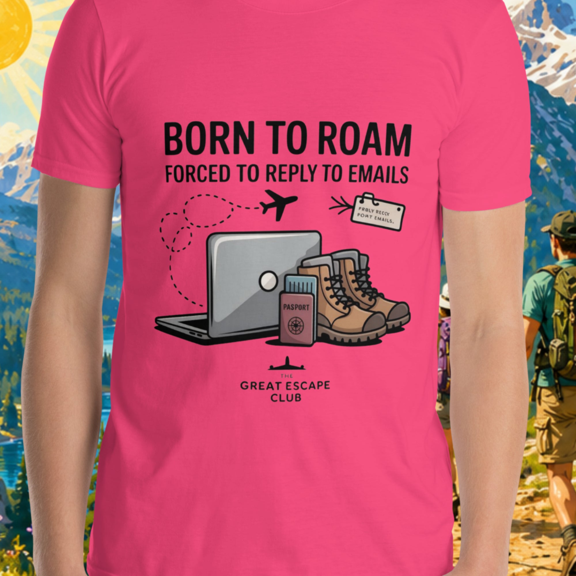 Born to Roam Forced to Reply to Emails unisex heliconia hot pink T-shirt with laptop, hiking boots, passport and airplane travel design