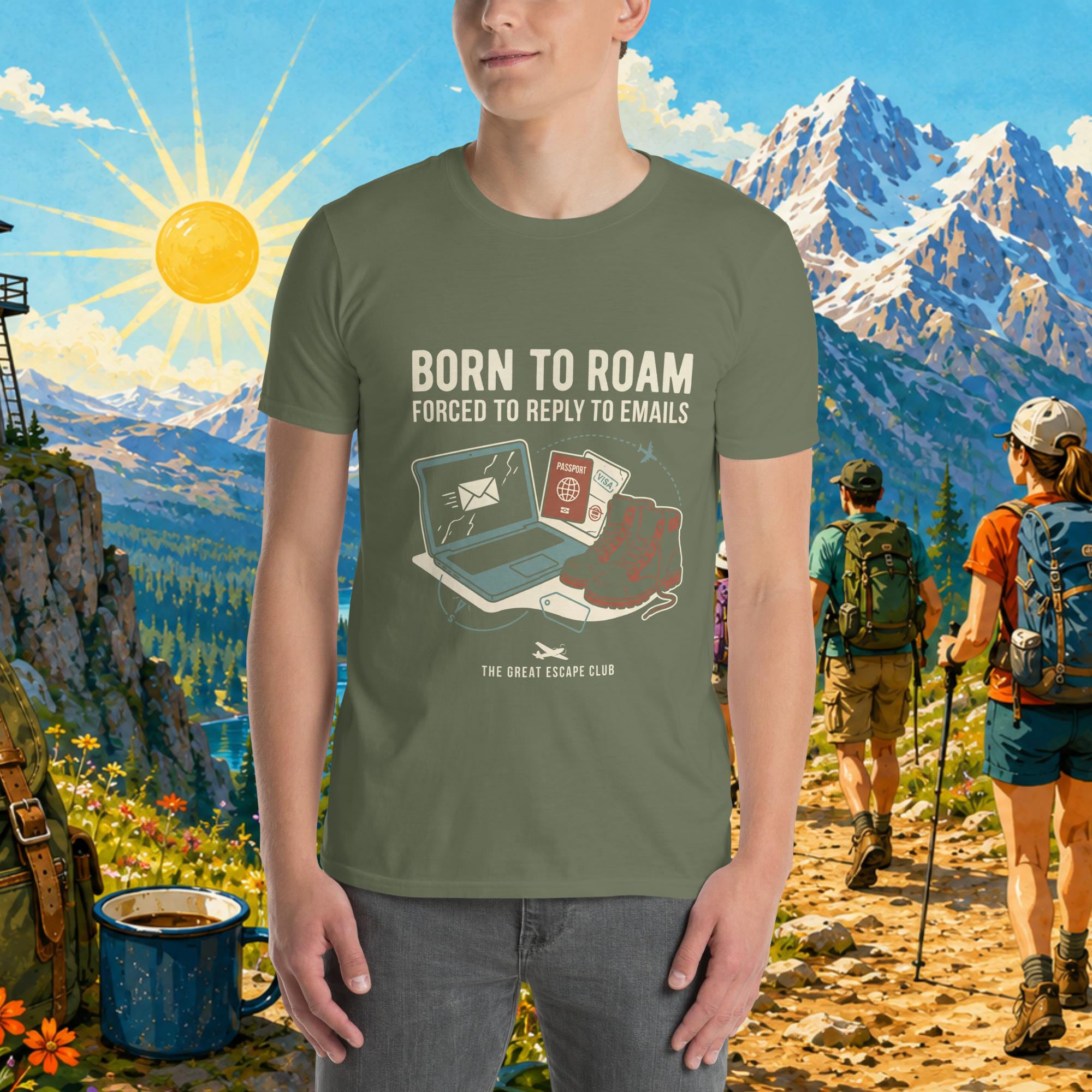 Born to Roam Forced to Reply to Emails unisex military green T-shirt with laptop, hiking boots, passport and airplane travel design