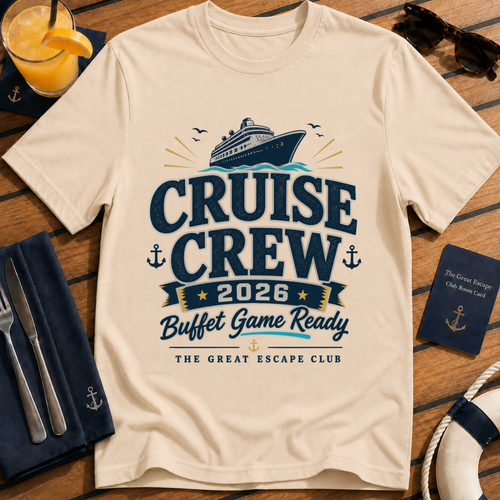 Cruise Crew 2026 Buffet Game Ready matching cruise t-shirt design on Natural shirt | The Great Escape Club.
