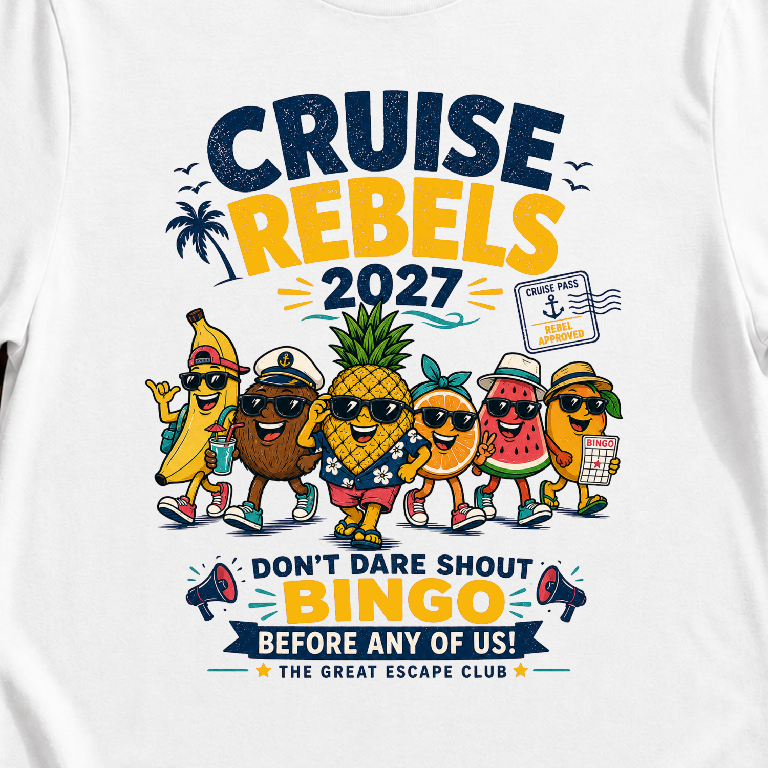 Cruise Rebels 2027 matching white cruise t-shirt for groups, families, solo sailors and holiday crews by The Great Escape Club