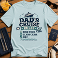 Dad’s Cruise Rules funny cruise dad t-shirt design on Light Blue shirt