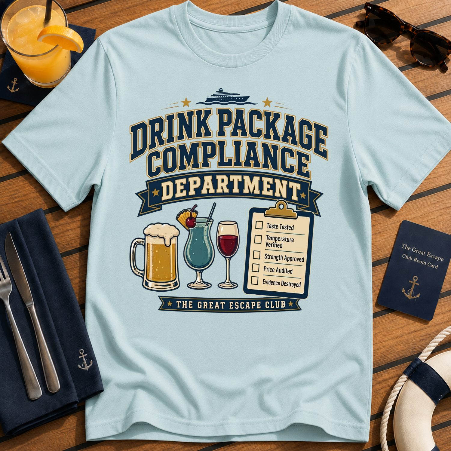 Drink Package Compliance Department funny cruise drinking t-shirt design on Light Blue shirt
