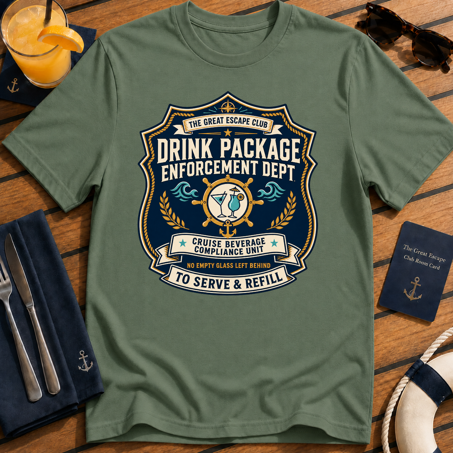 Drink Package Enforcement Dept funny cruise badge t-shirt design on Military Green shirt
