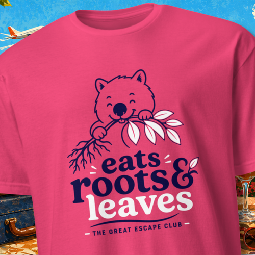 Eats Roots and Leaves Wombat unisex T-shirt in Hot Pink featuring a funny minimalist Australian wombat design with The Great Escape Club branding.