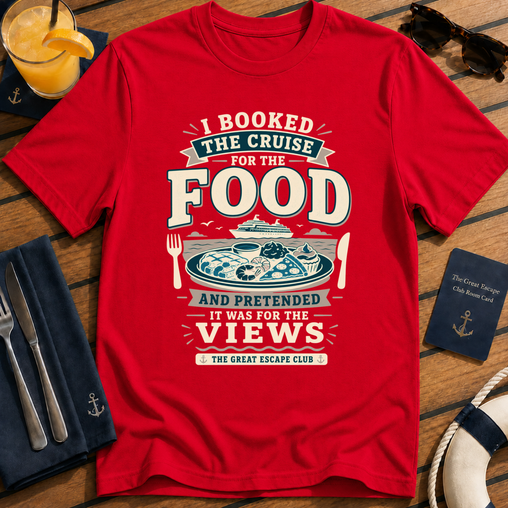 I Booked the Cruise for the Food funny cruise buffet red t-shirt for foodies and holiday snack lovers by The Great Escape Club
