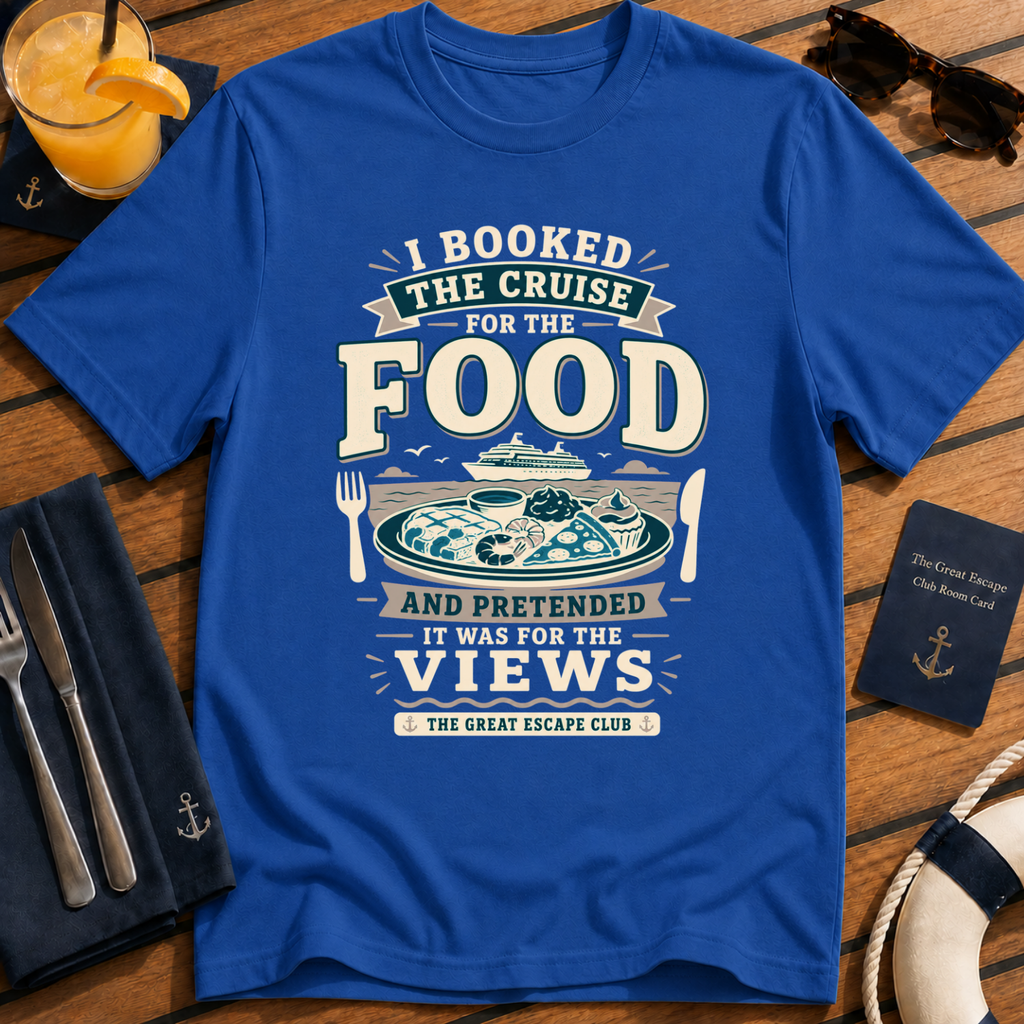 I Booked the Cruise for the Food funny cruise buffet royal-bluet-shirt for foodies and holiday snack lovers by The Great Escape Club