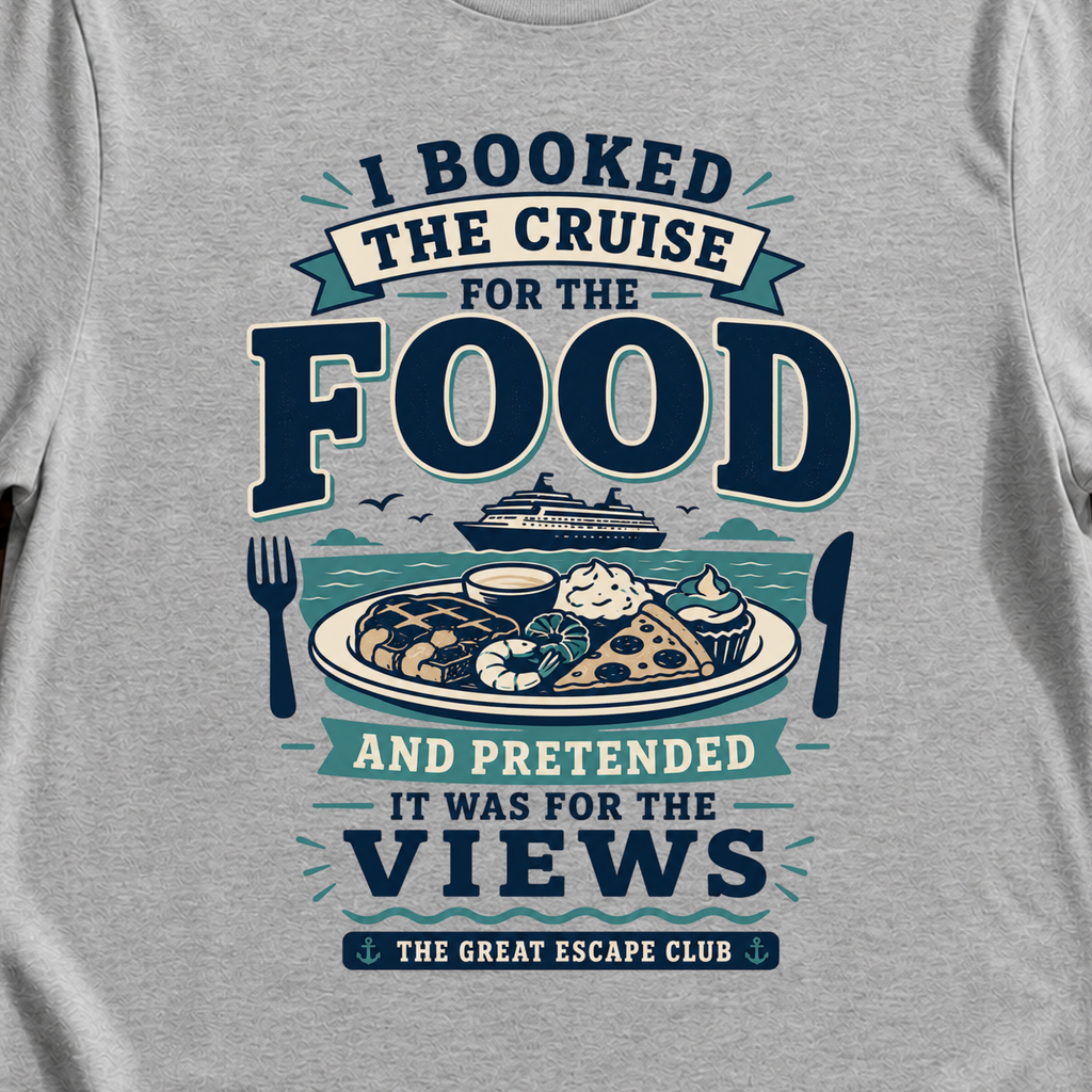 I Booked the Cruise for the Food funny cruise buffet sports grey t-shirt for foodies and holiday snack lovers by The Great Escape Club