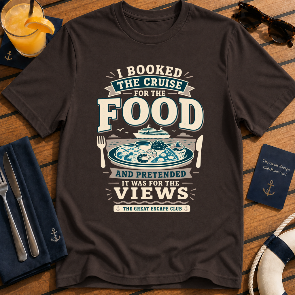 i-booked-the-cruise-for-the-food-unisex-t-shirt-dark-chocolate