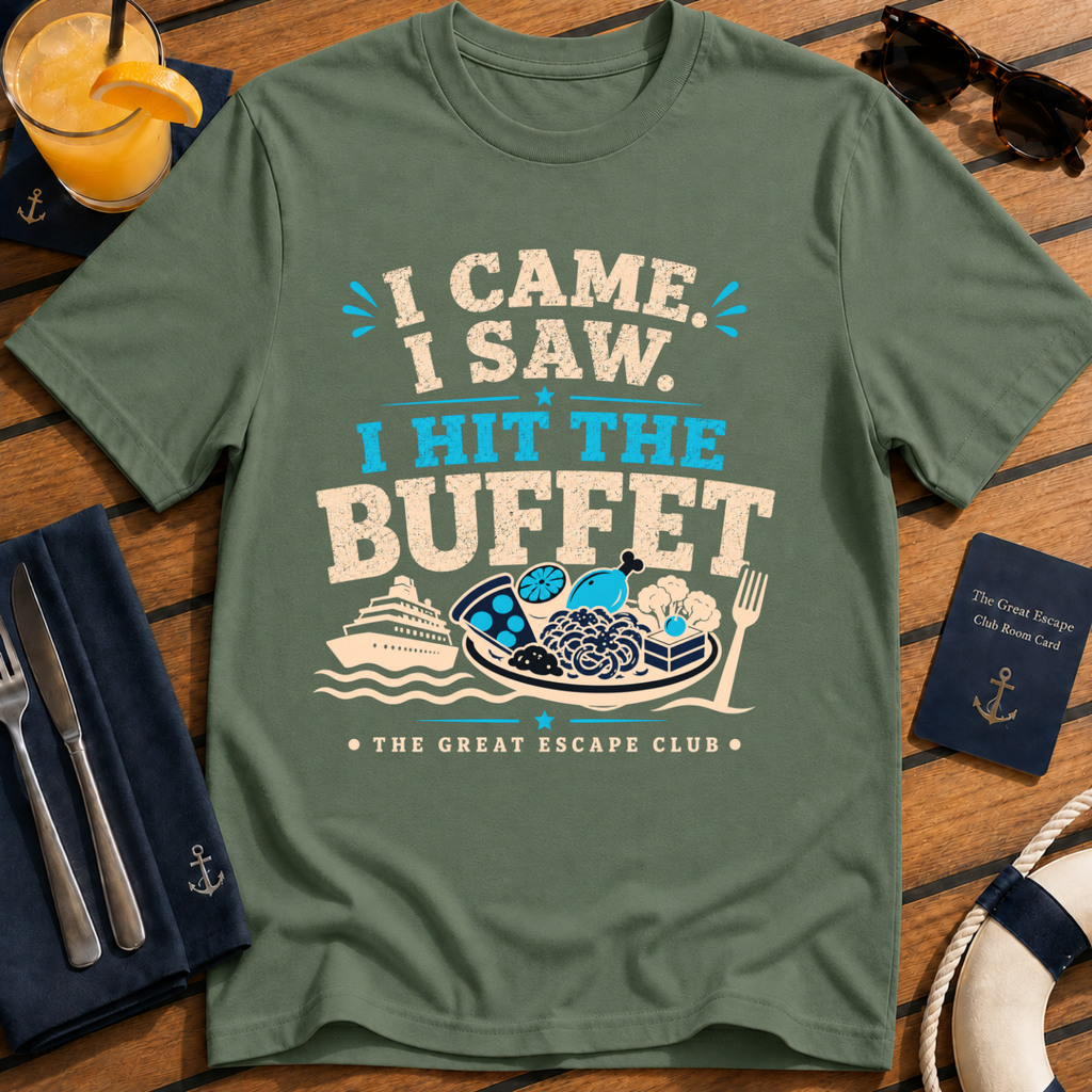 I Came I Saw I Hit the Buffet funny cruise buffet military green t-shirt for foodies and holiday snack lovers by The Great Escape Club