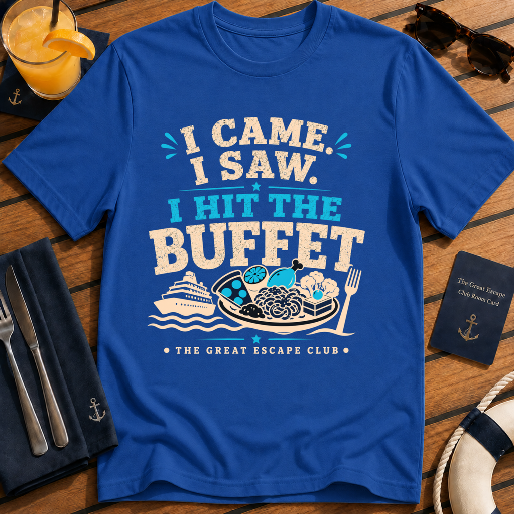 I Came I Saw I Hit the Buffet funny cruise buffet royal blue t-shirt for foodies and holiday snack lovers by The Great Escape Club