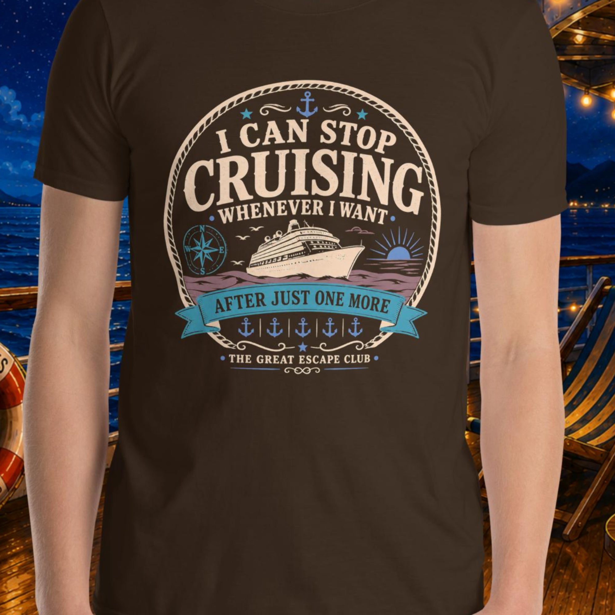 I Can Stop Cruising Whenever I Want brown unisex T-shirt with vintage cruise ship, compass, sunset and anchor badge design