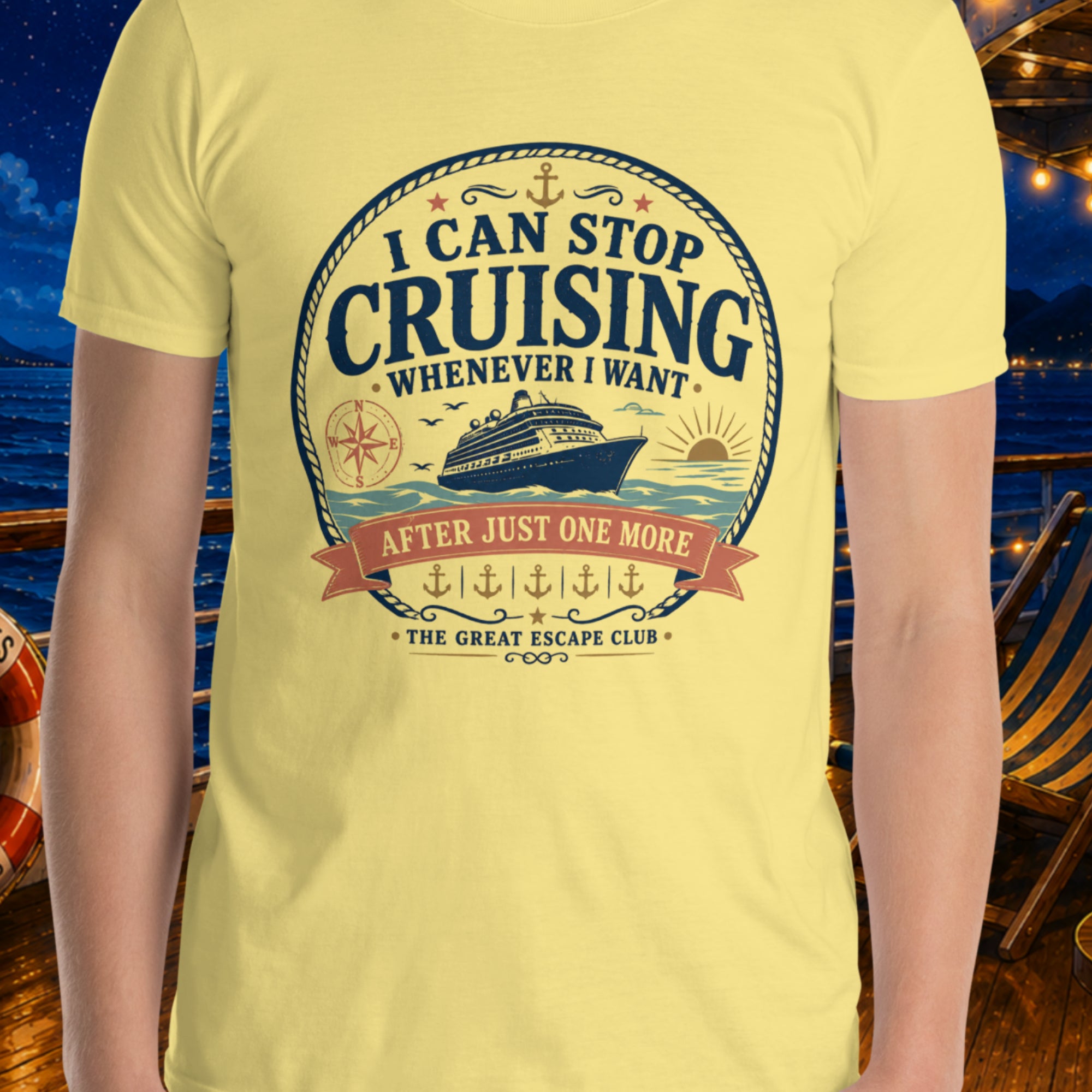 I Can Stop Cruising Whenever I Want unisex cornsilk yellow T-shirt with vintage cruise ship, compass, sunset and anchor badge design