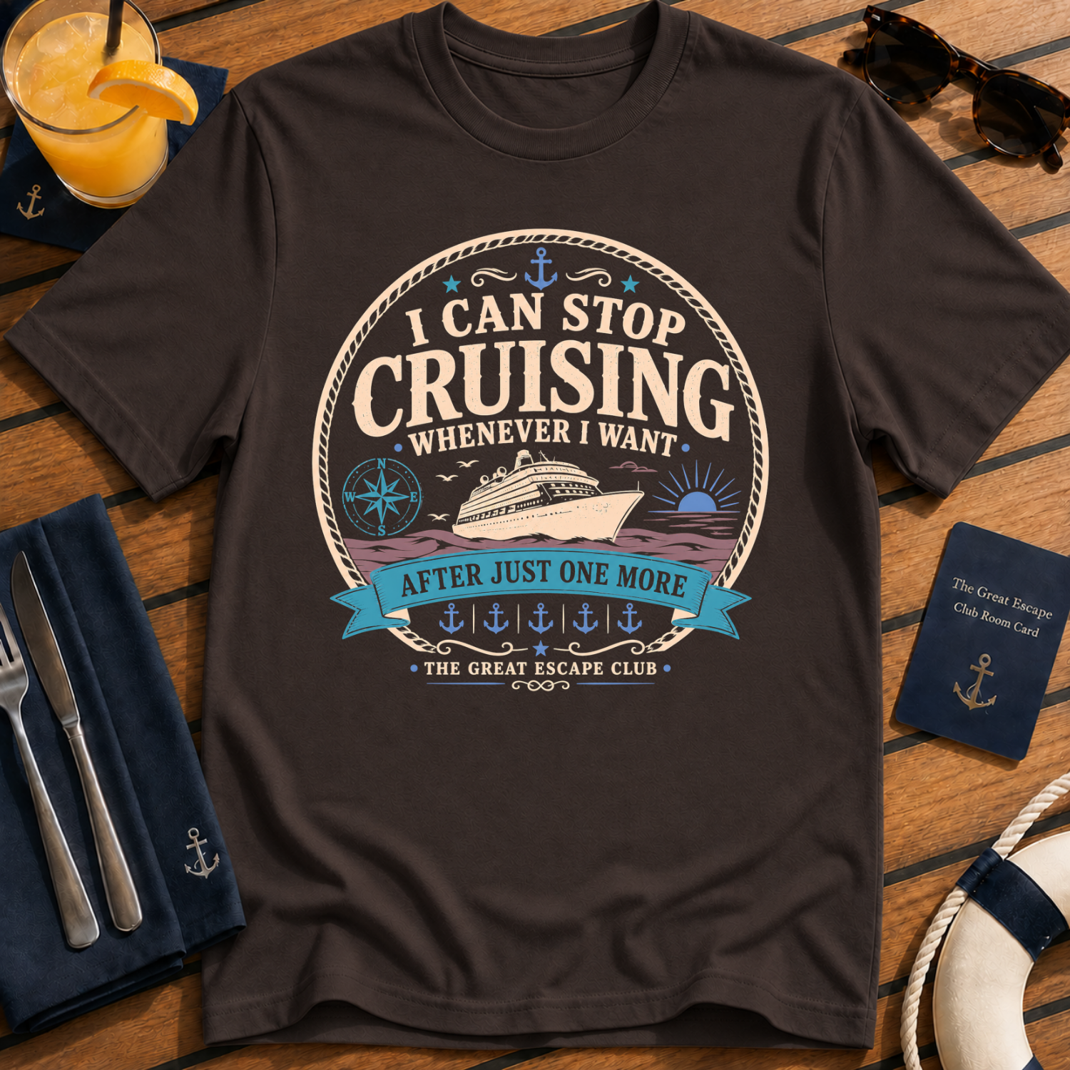 I Can Stop Cruising Whenever I Want funny cruise t-shirt design on Dark Chocolate shirt