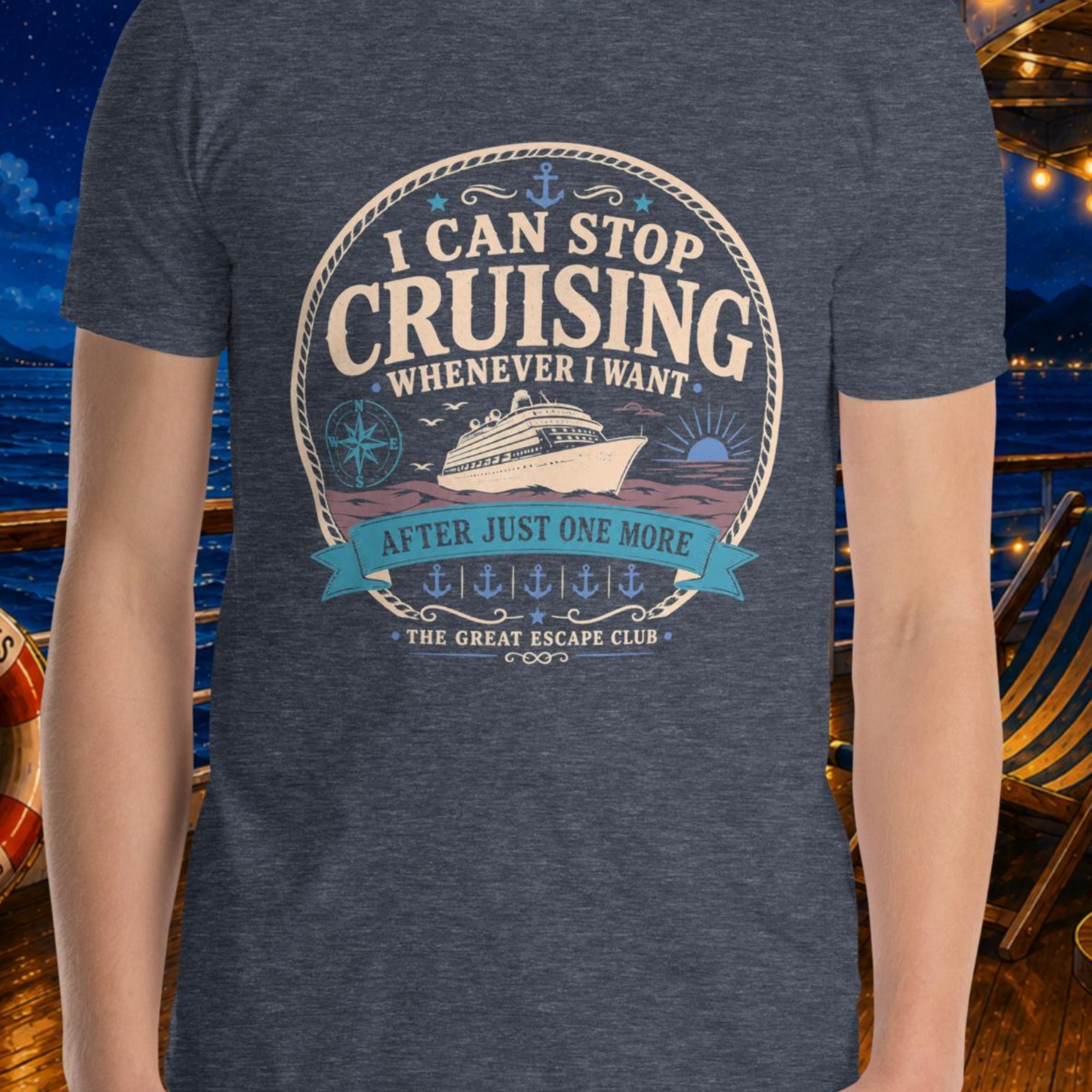 I Can Stop Cruising Whenever I Want heather navy unisex T-shirt with vintage cruise ship, compass, sunset and anchor badge design