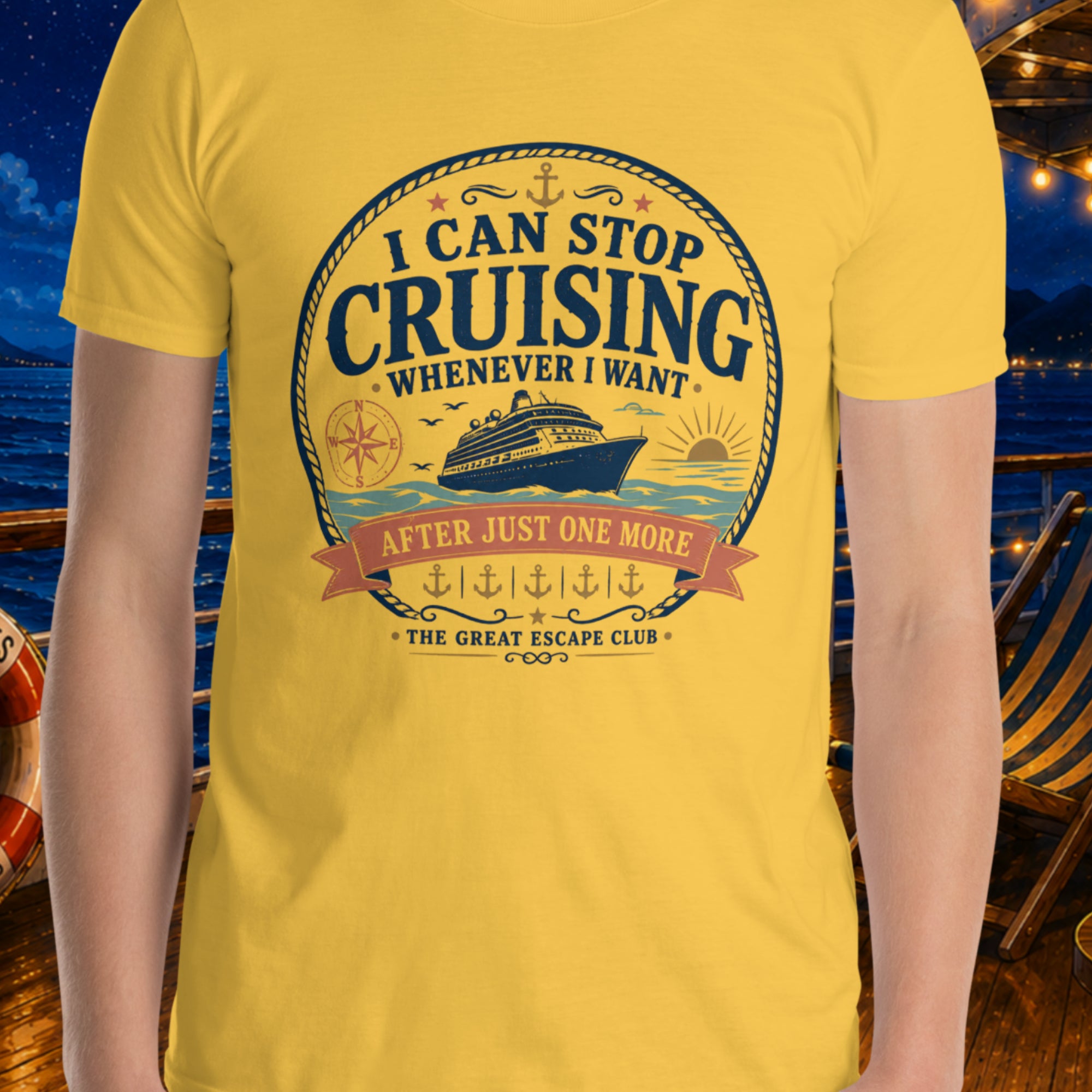 I Can Stop Cruising Whenever I Want daisy yellow unisex T-shirt with vintage cruise ship, compass, sunset and anchor badge design