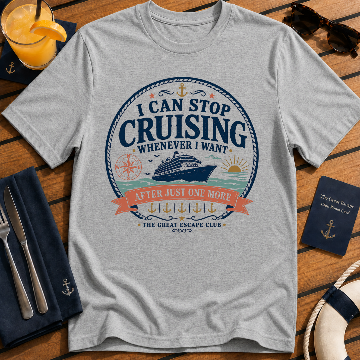 I Can Stop Cruising Whenever I Want funny cruise t-shirt design on Sport Grey shirt