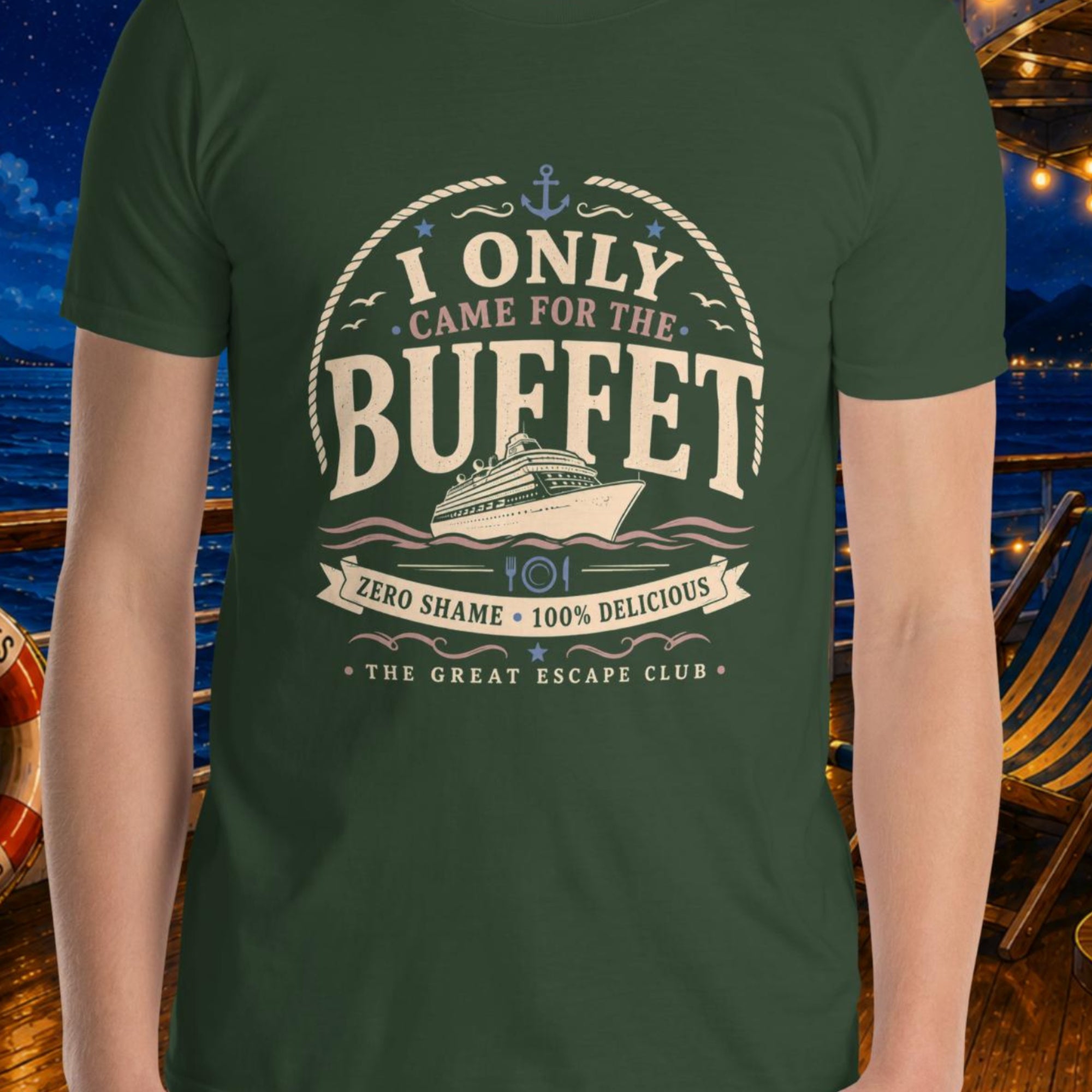 I Only Came for the Buffet forest green unisex T-shirt with vintage cruise ship, nautical rope, anchor and buffet badge design