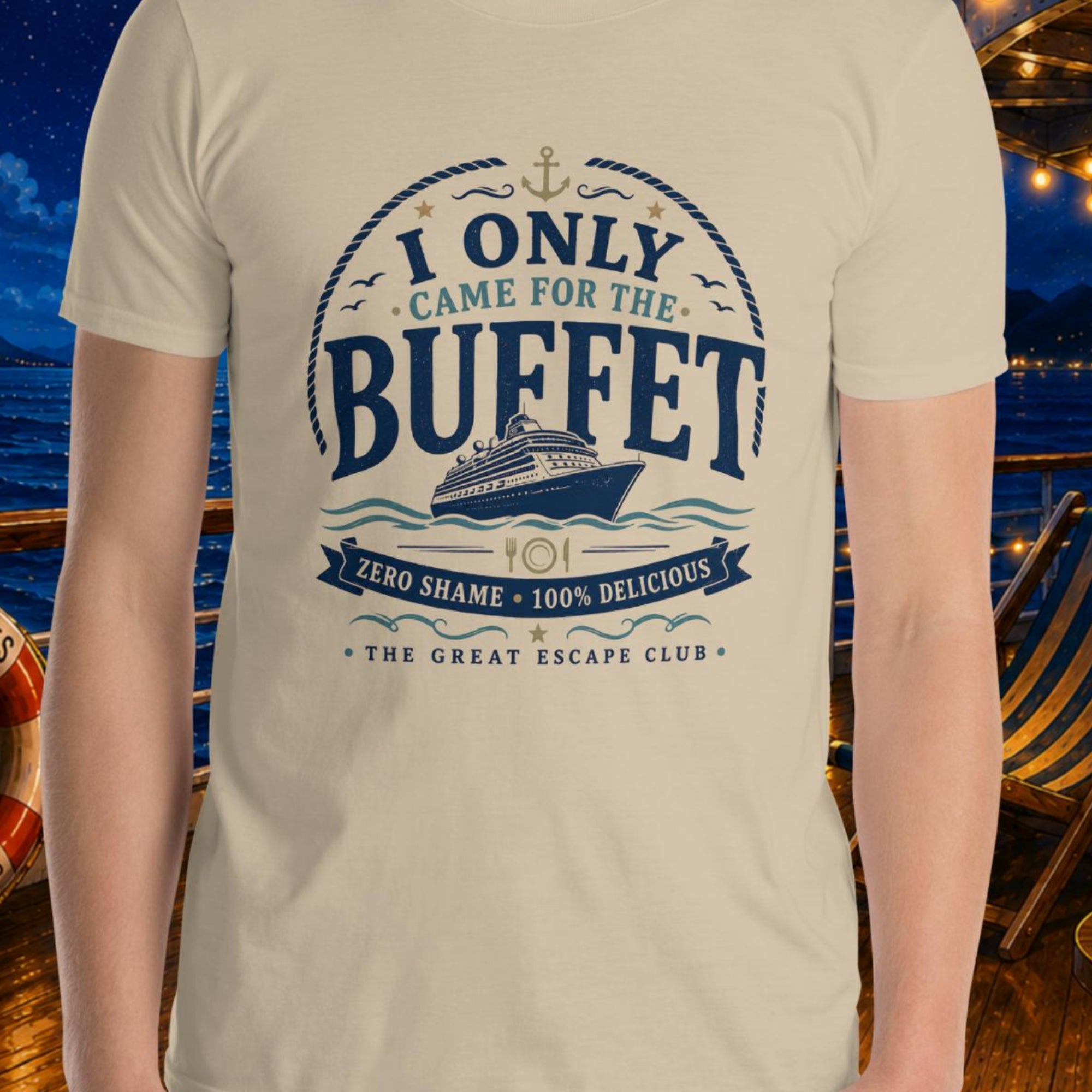 I Only Came for the Buffet  sand unisex T-shirt with vintage cruise ship, nautical rope, anchor and buffet badge design