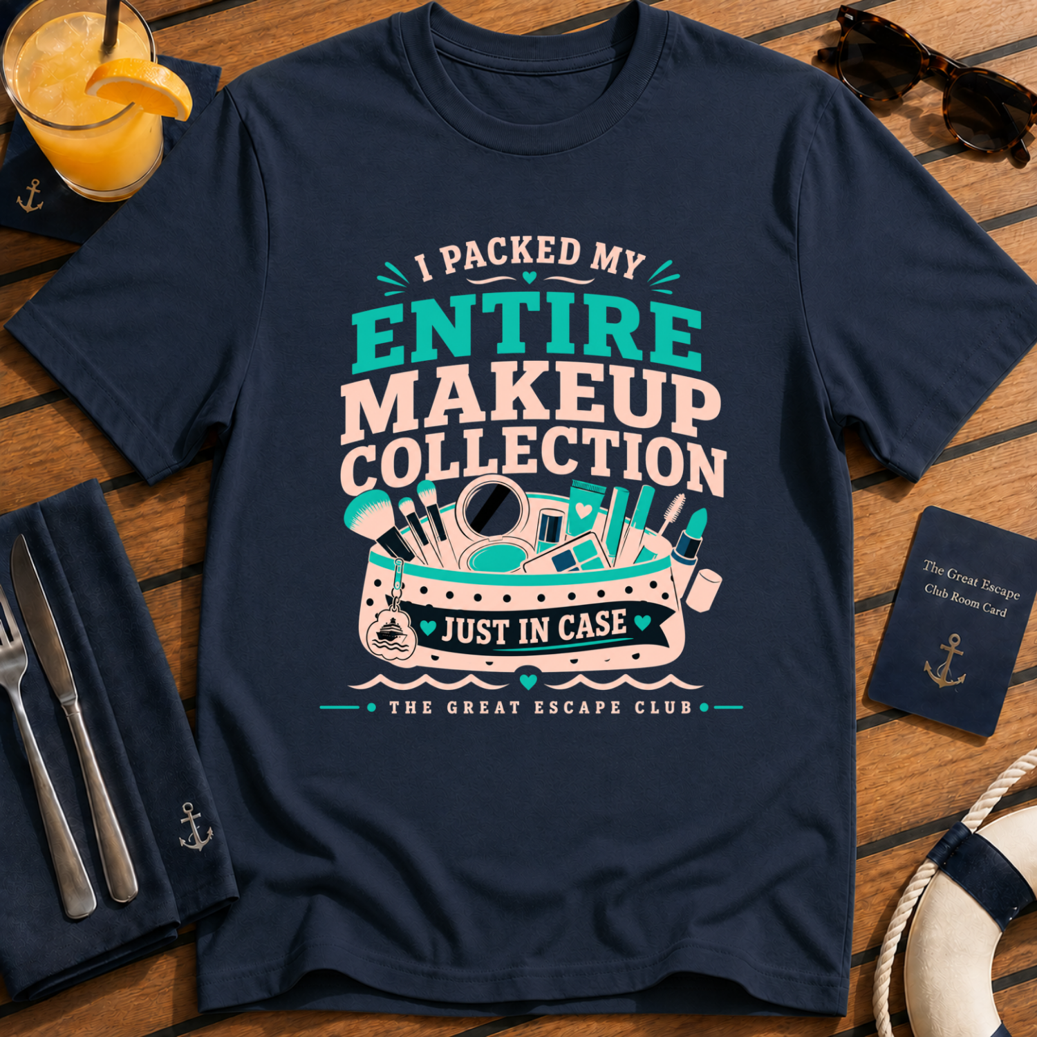 I Packed My Entire Makeup Collection Just in Case funny cruise navy t-shirt for makeup lovers and overpackers by The Great Escape Club
