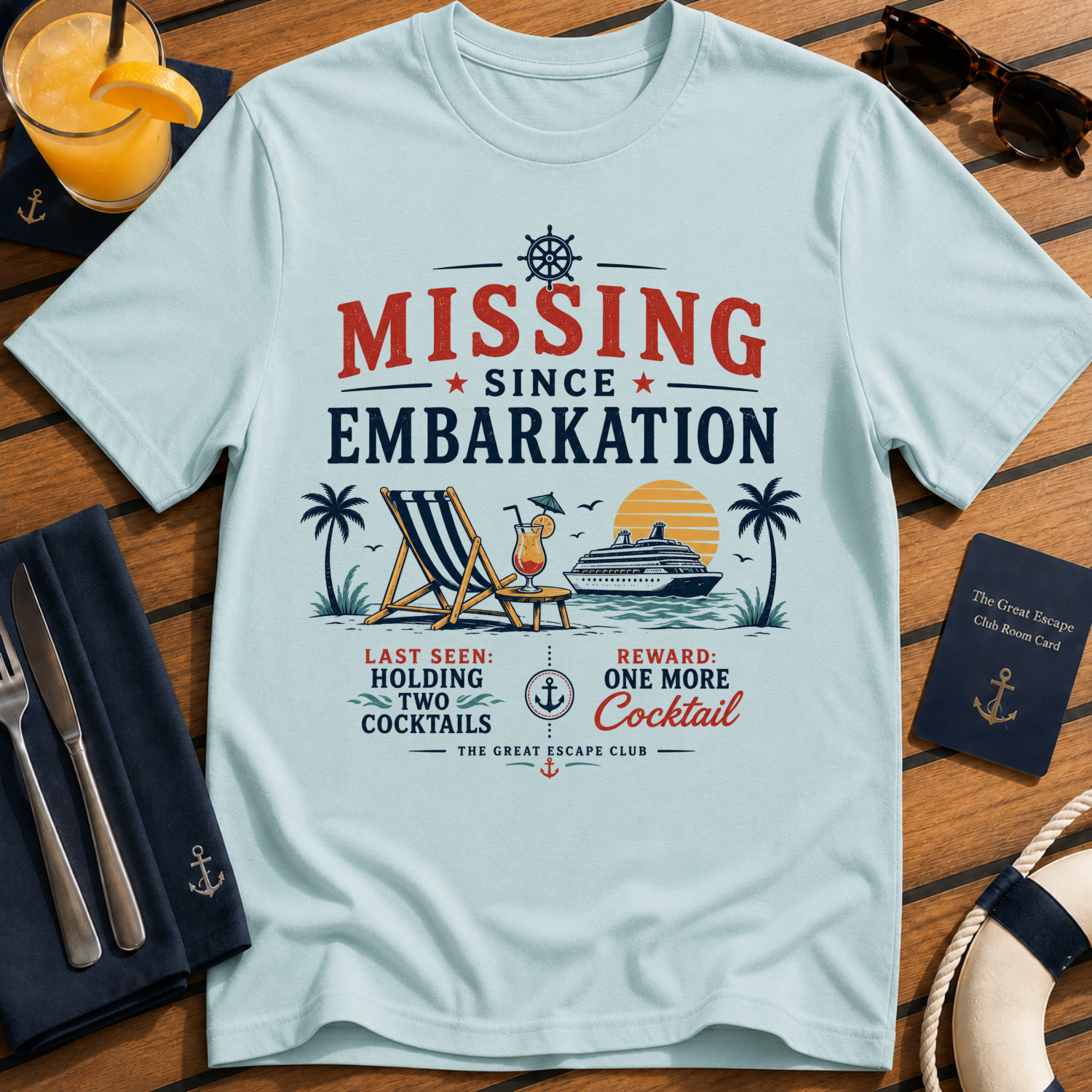 Missing Since Embarkation funny cruise cocktail t-shirt design on Light Blue shirt