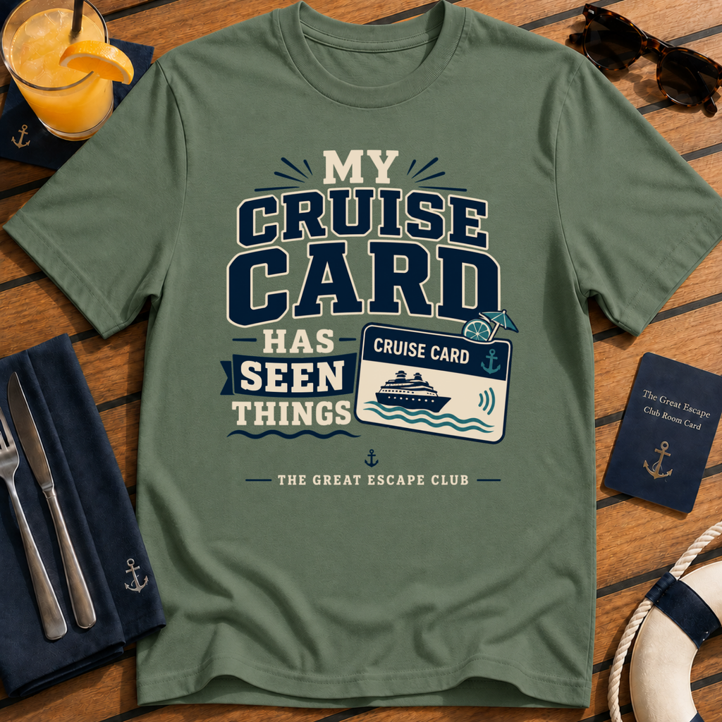My Cruise Card Has Seen Things funny cruise t-shirt design on Military Green shirt