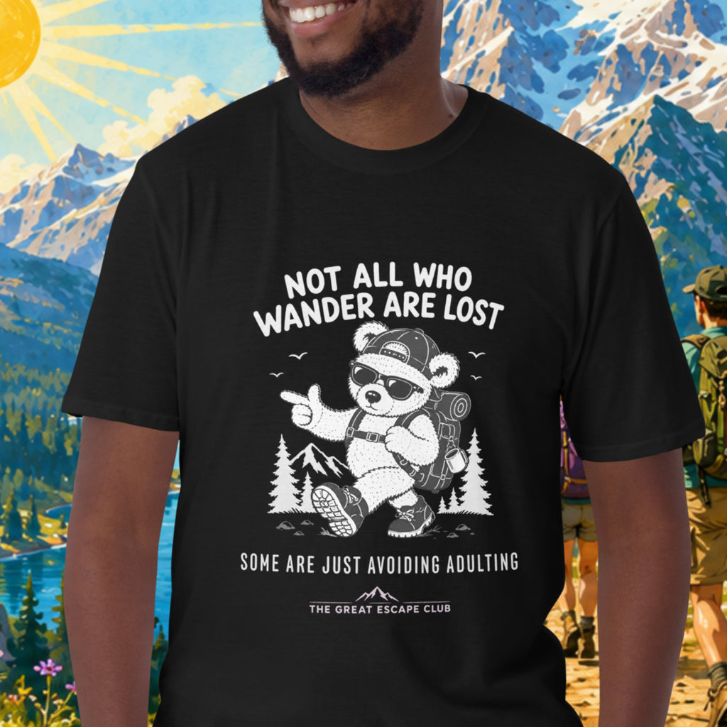 Not All Who Wander Are Lost Some Are Just Avoiding Adulting unisex Black T-shirt featuring a funny hiking bear with backpack, cap and sunglasses
