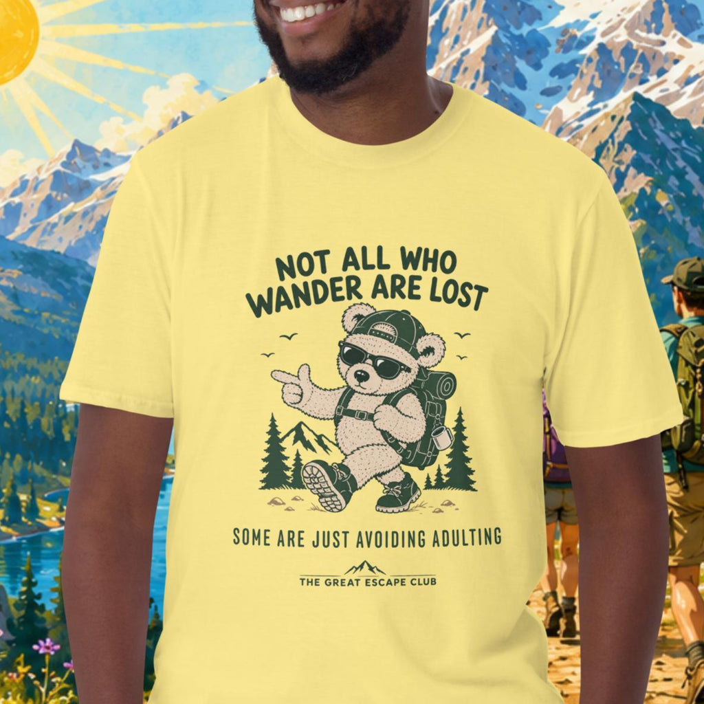 Not All Who Wander Are Lost Some Are Just Avoiding Adulting unisex T-shirt featuring a funny hiking bear with backpack, cap and sunglasses